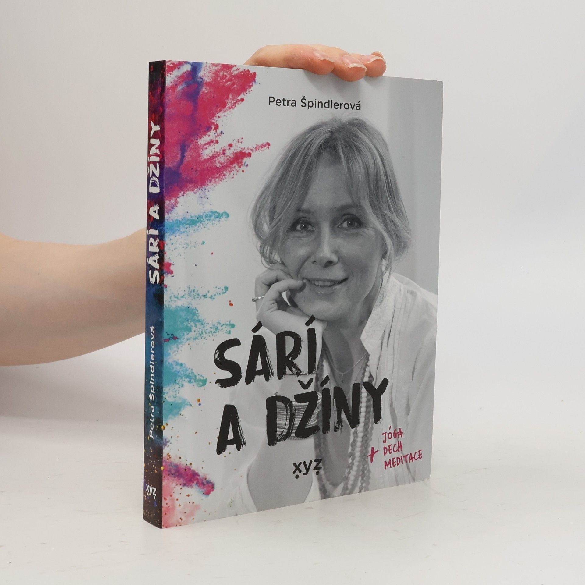 Petra Špindlerová Sárí a džíny : + jóga, dech, meditace