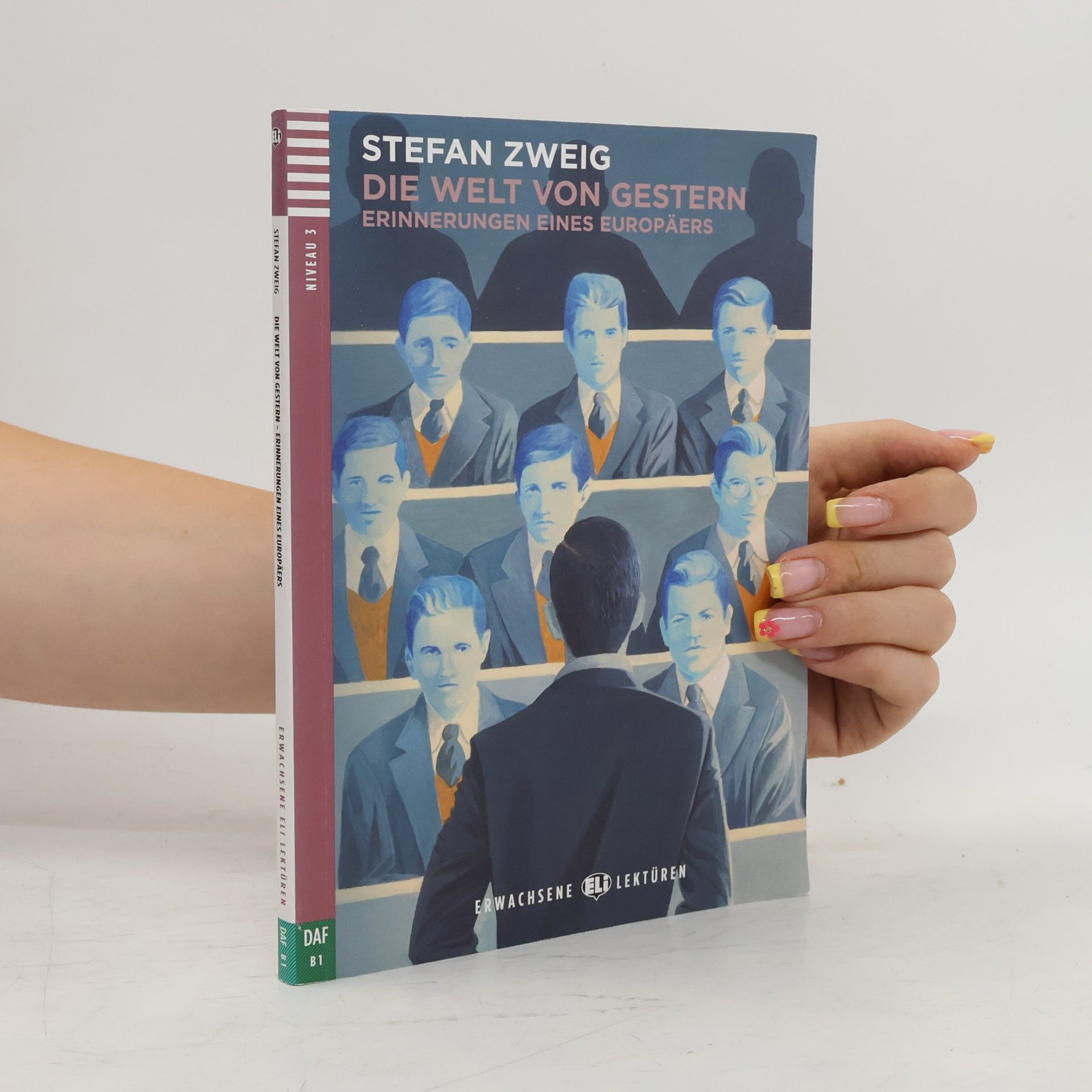 Stefan Zweig Erwachsene ELI Lektüren: Die Welt von Gestern