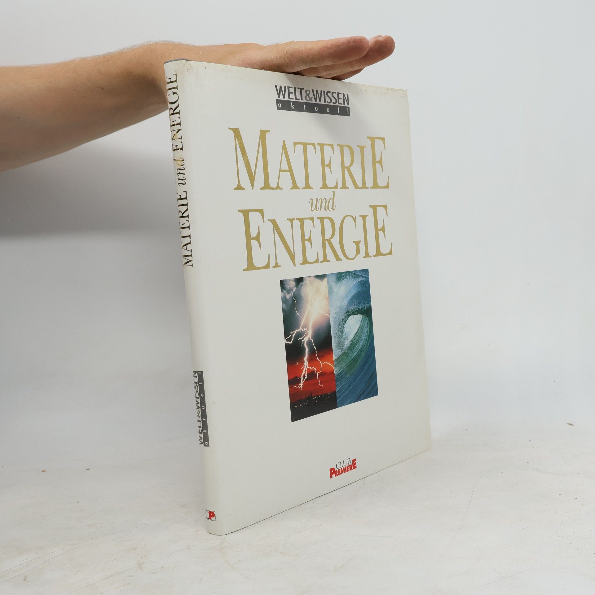 Autorenkollektiv Materie und Energie im Welt Geschehen