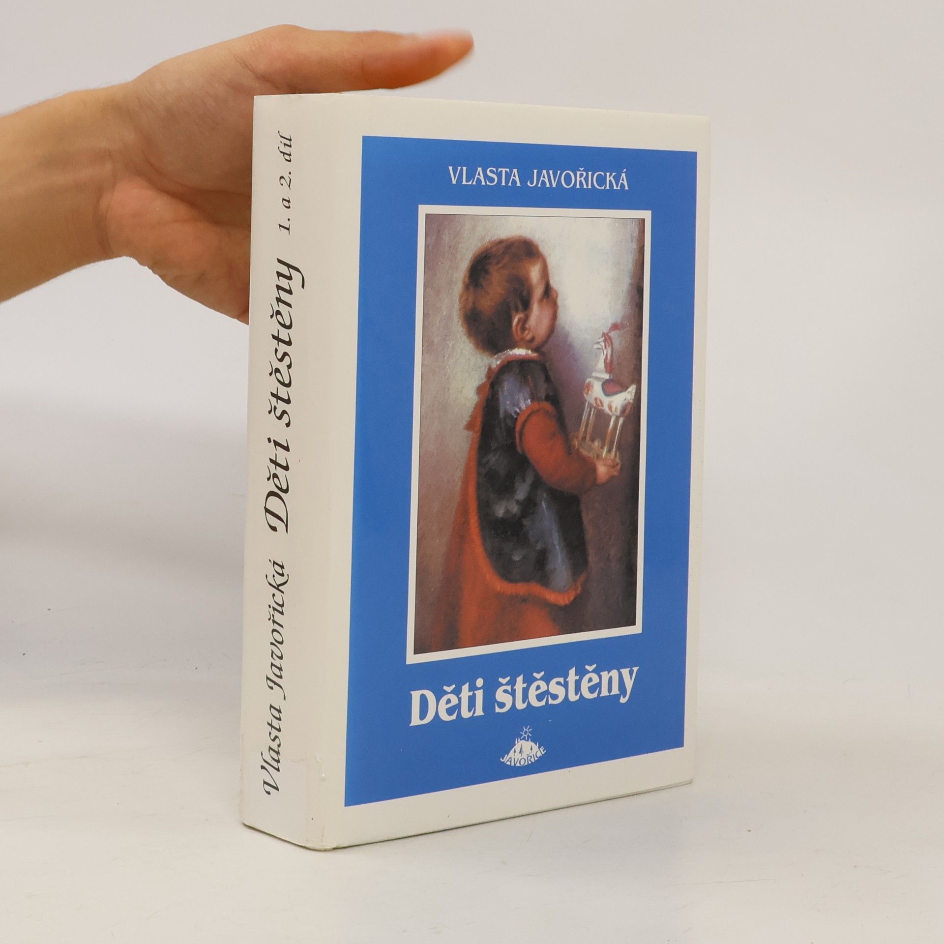 Vlasta Javořická Děti štěstěny I. a II. díl (jeden svazek)