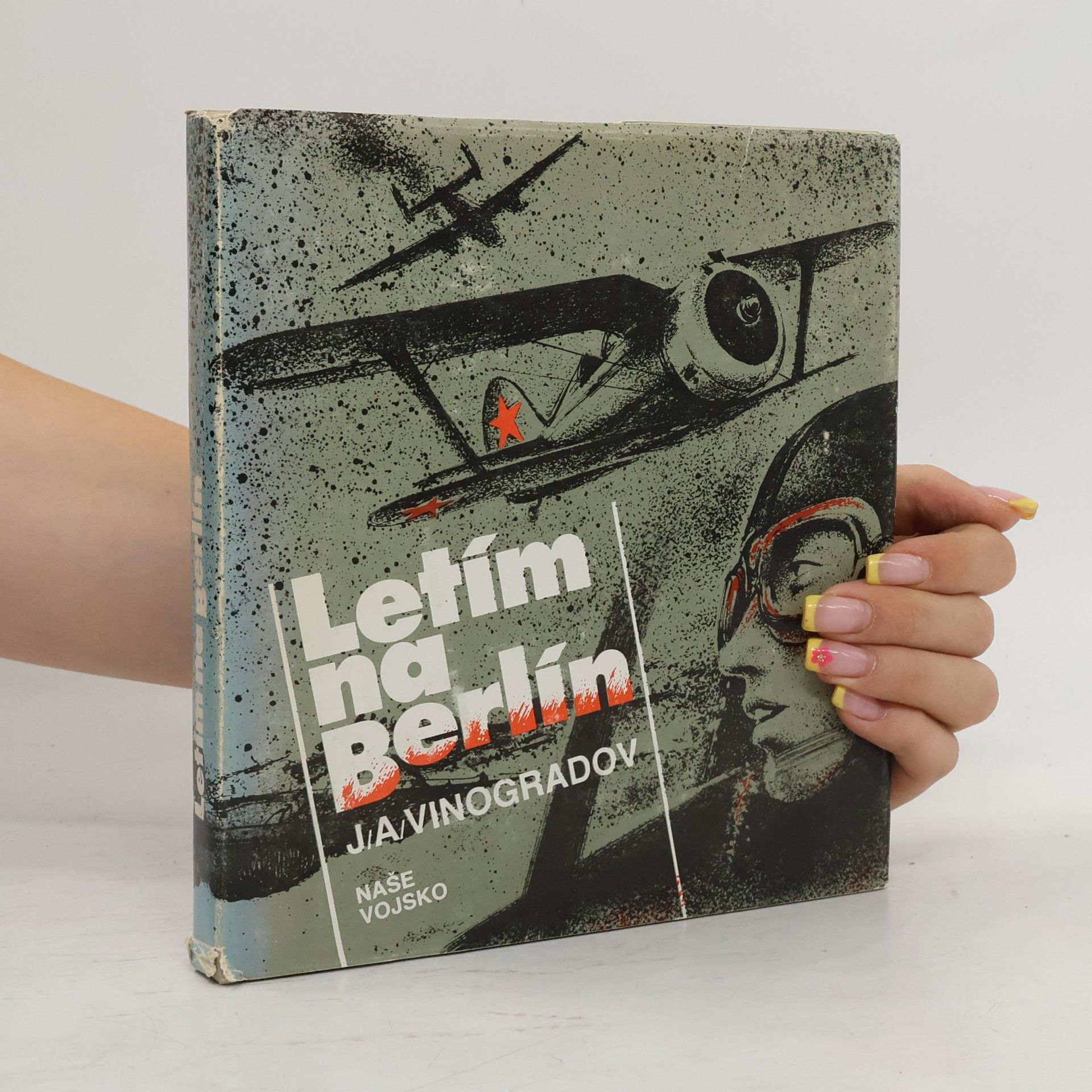 Jurij Aleksandrovič Vinogradov Letím na Berlín