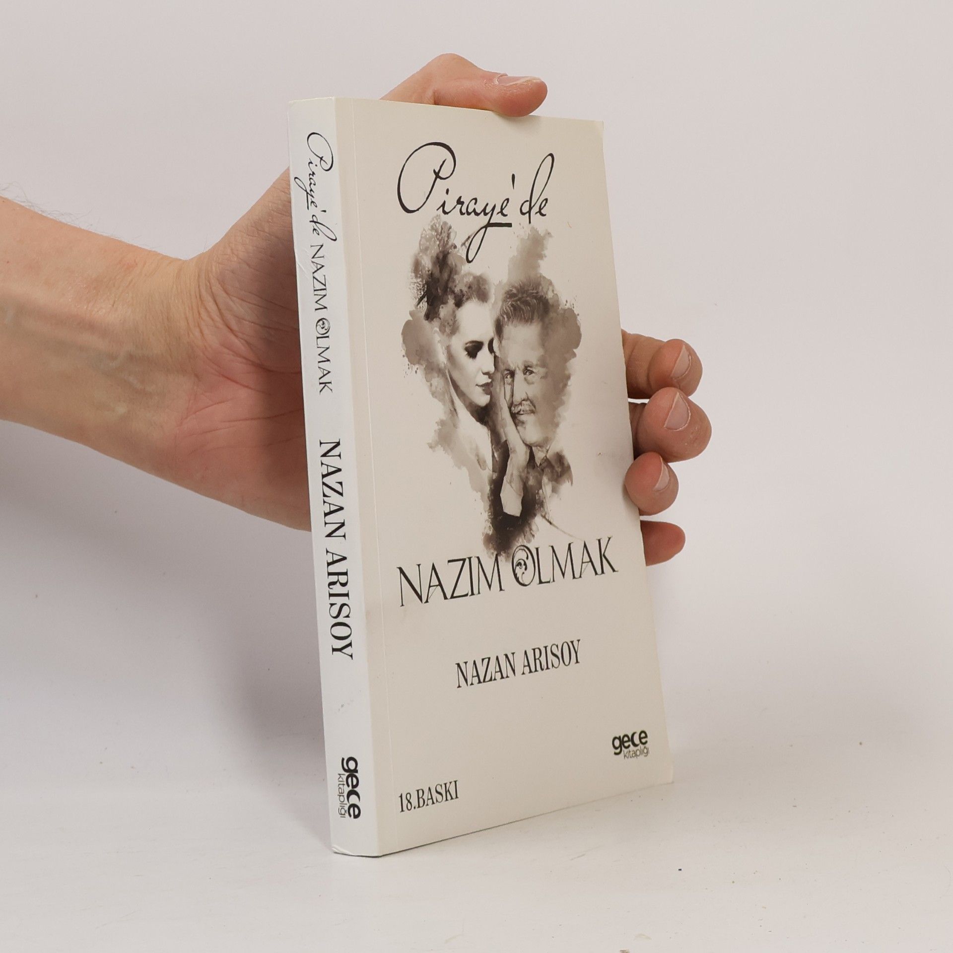 Nazan Arisoy Piraye'de Nazim Olmak - 18. BASKI
