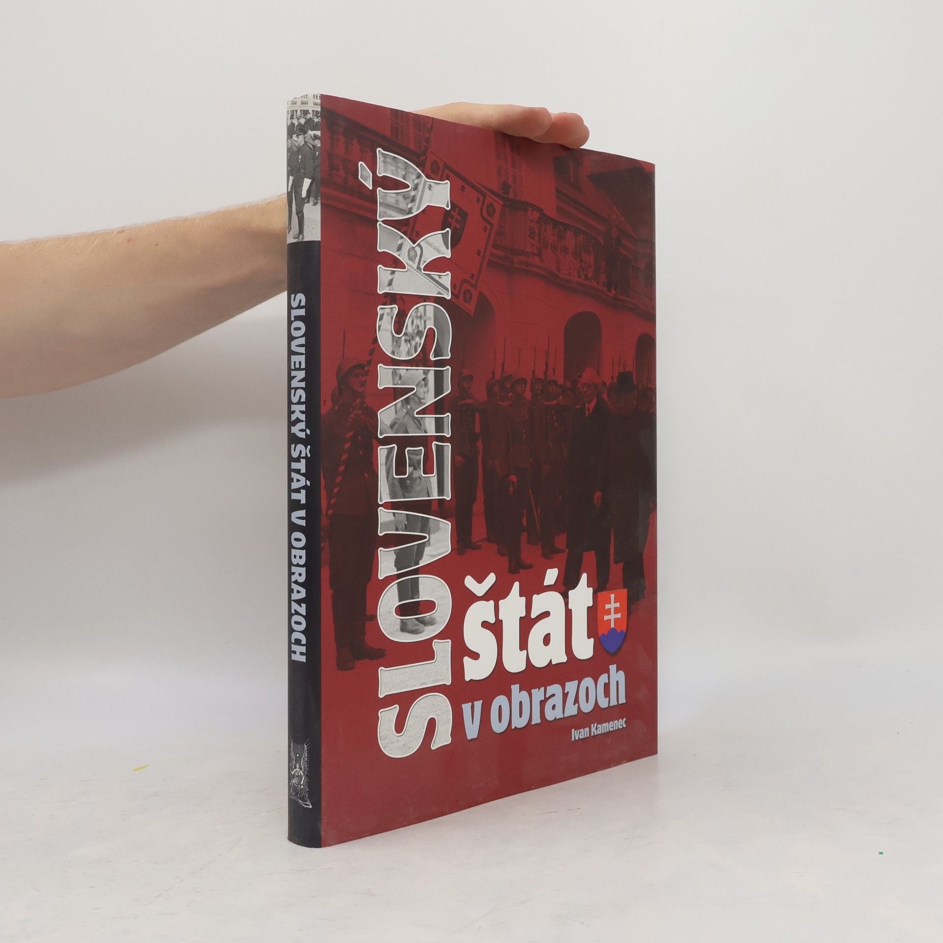 Ivan Kamenec Slovenský štát v obrazoch