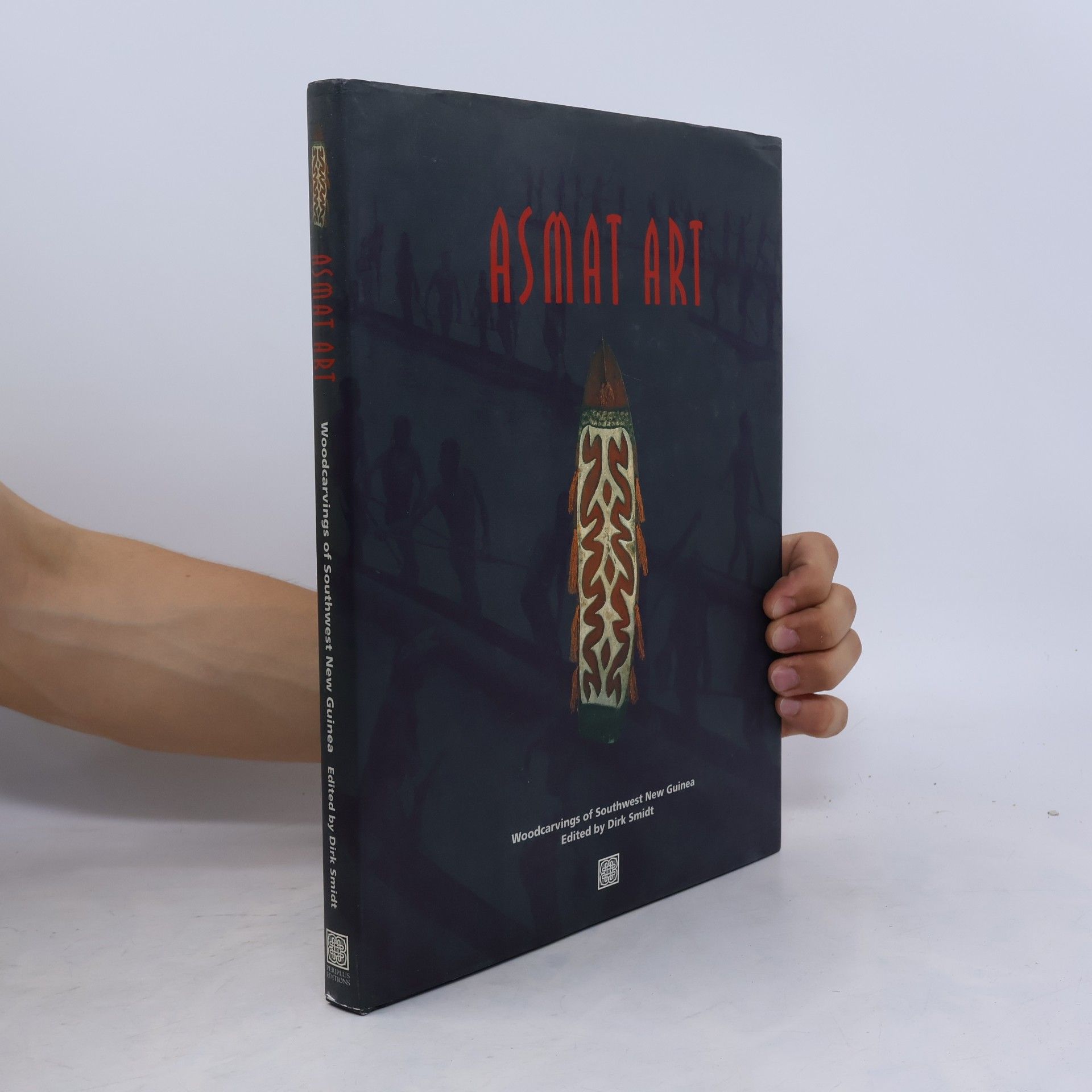 Dirk Smidt Asmat Art: Woodcarvings of Southwest New Guinea Edited by Dirk Smidt