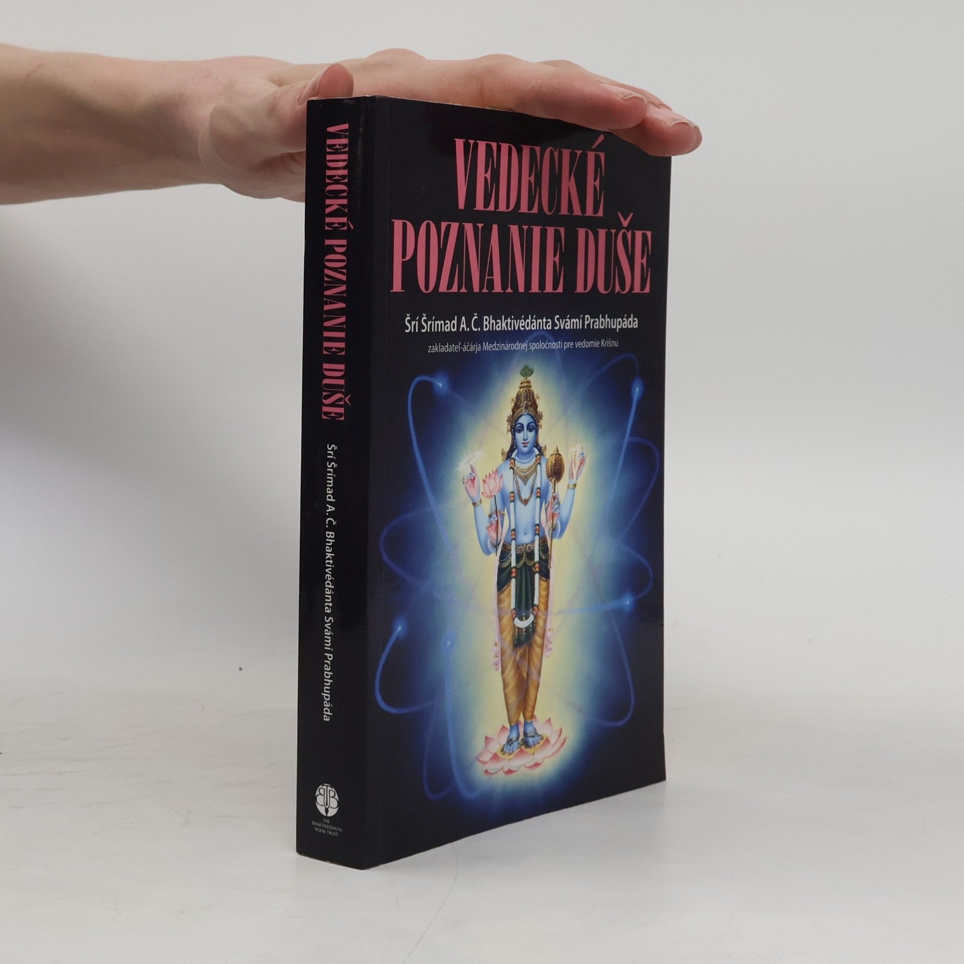 A. C. Bhaktivedanta Swami Prabhupada Vedecké poznanie duše