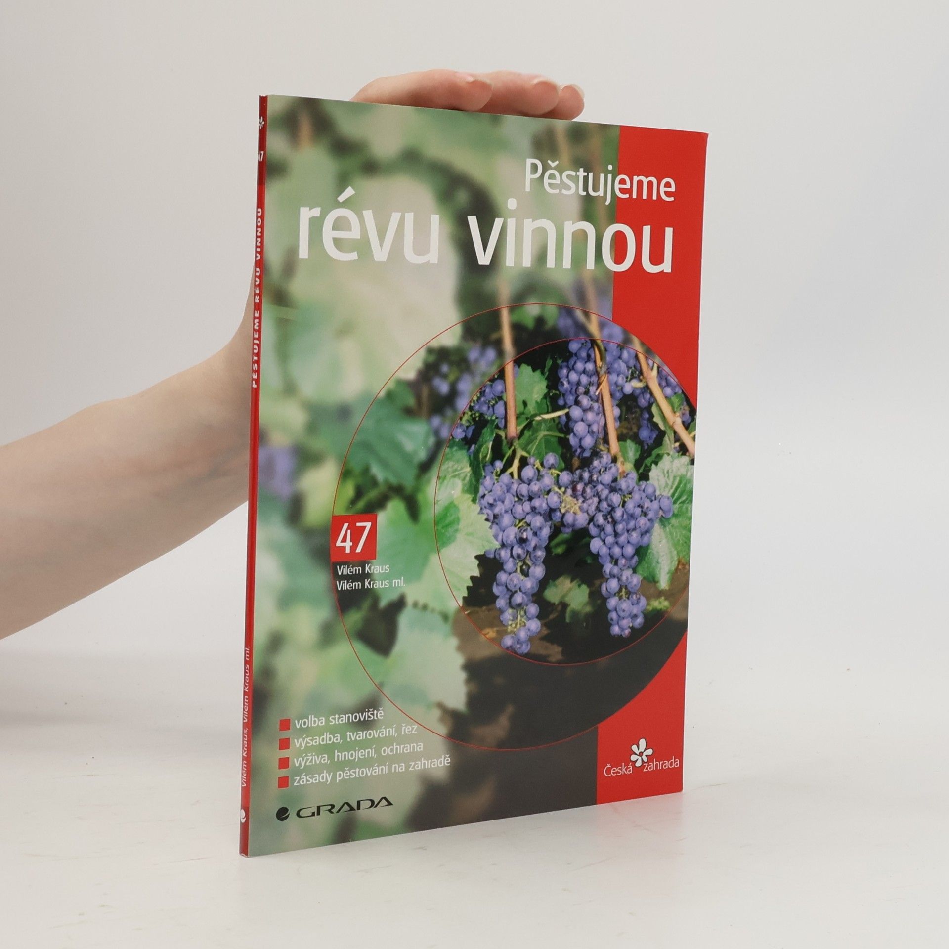 Vilém Kraus Pěstujeme révu vinnou