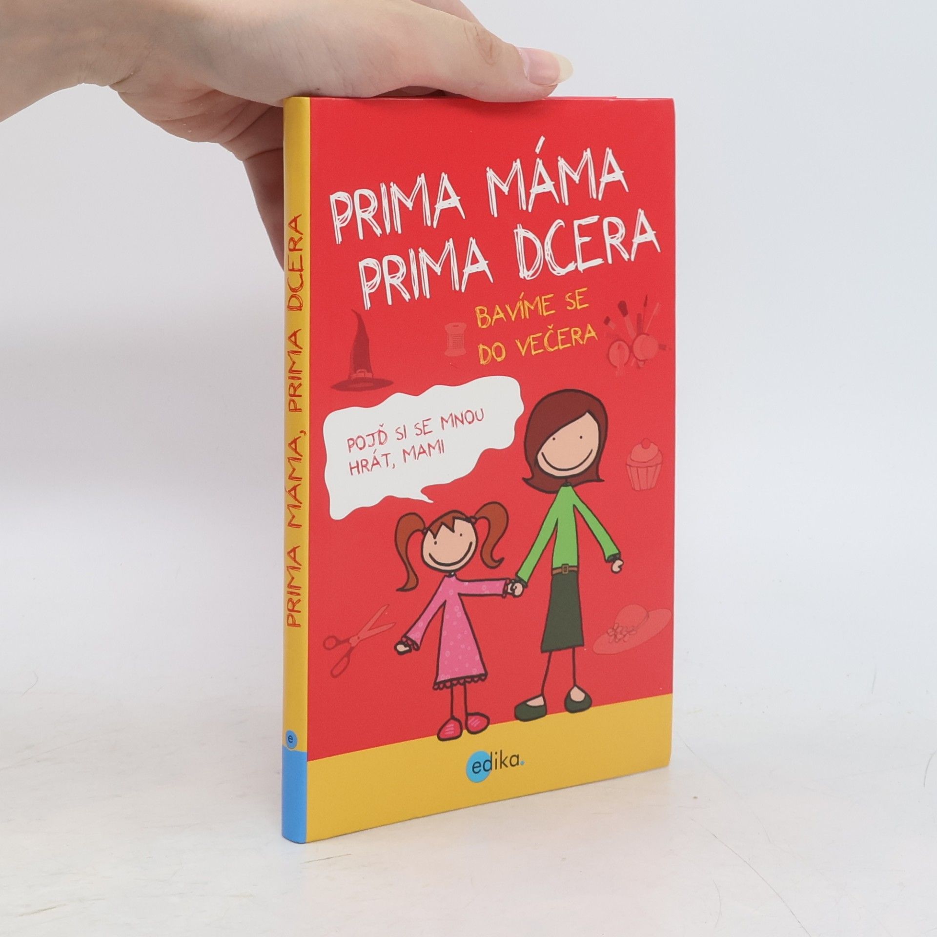 Karolin Küntzel Prima máma, prima dcera. Bavíme se do večera