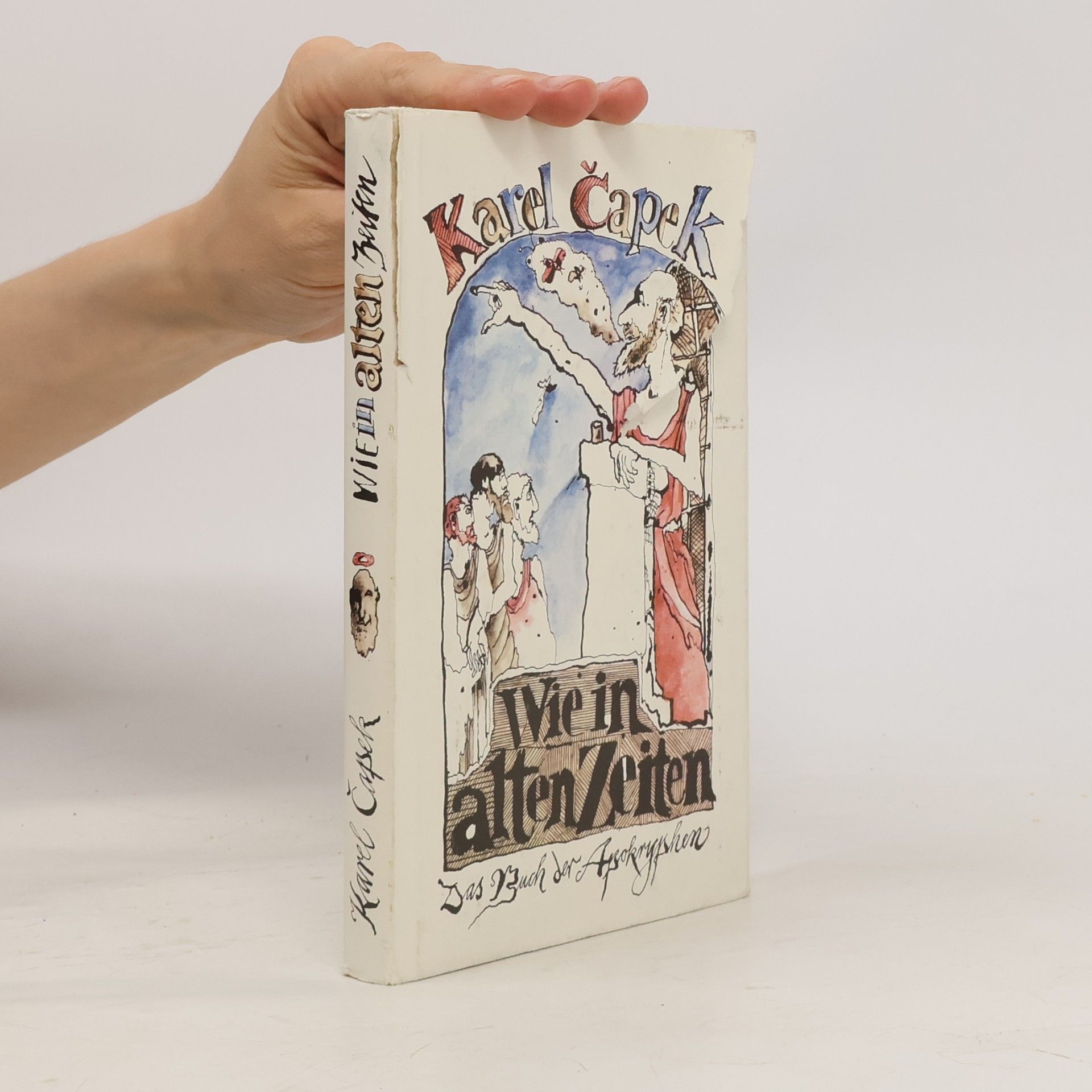 Karel Čapek Wie in alten Zeiten. Das Buch der Apokryphen