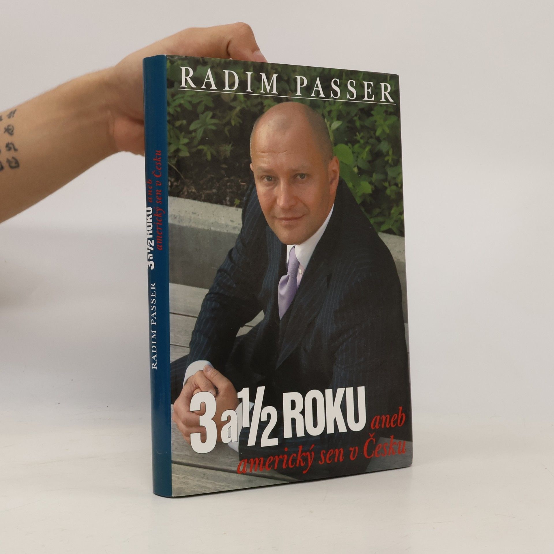 Radim Passer 3 a 1/2 Roku - Aneb americký sen v česku