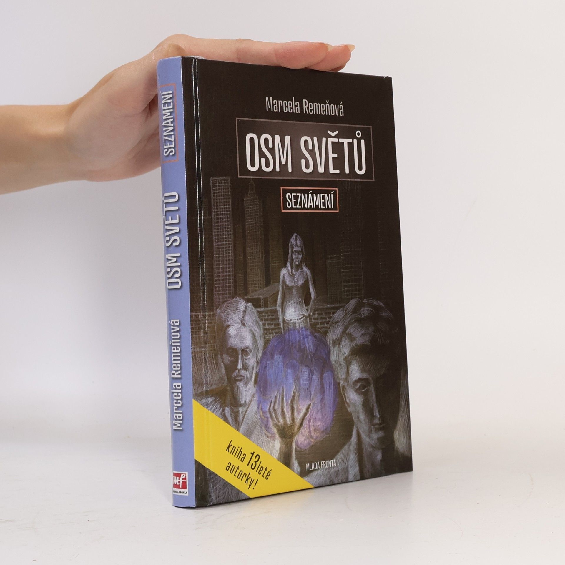 Marcela Remeňová Osm světů. Seznámení