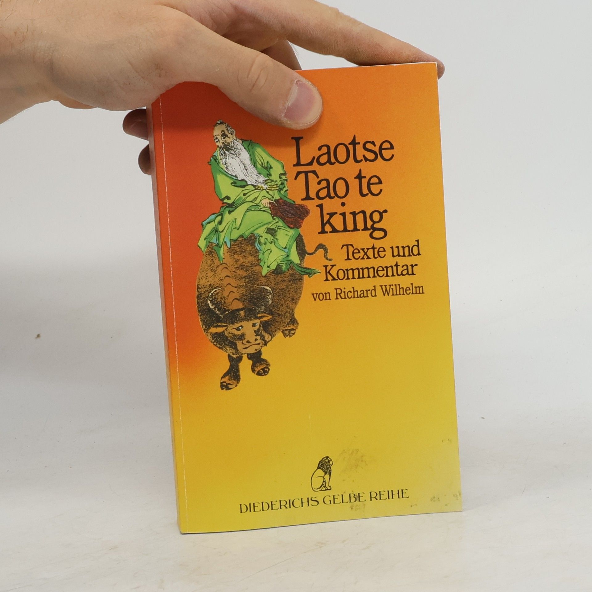 Richard Wilhelm Laotse Tao te king: Texte und Kommentar