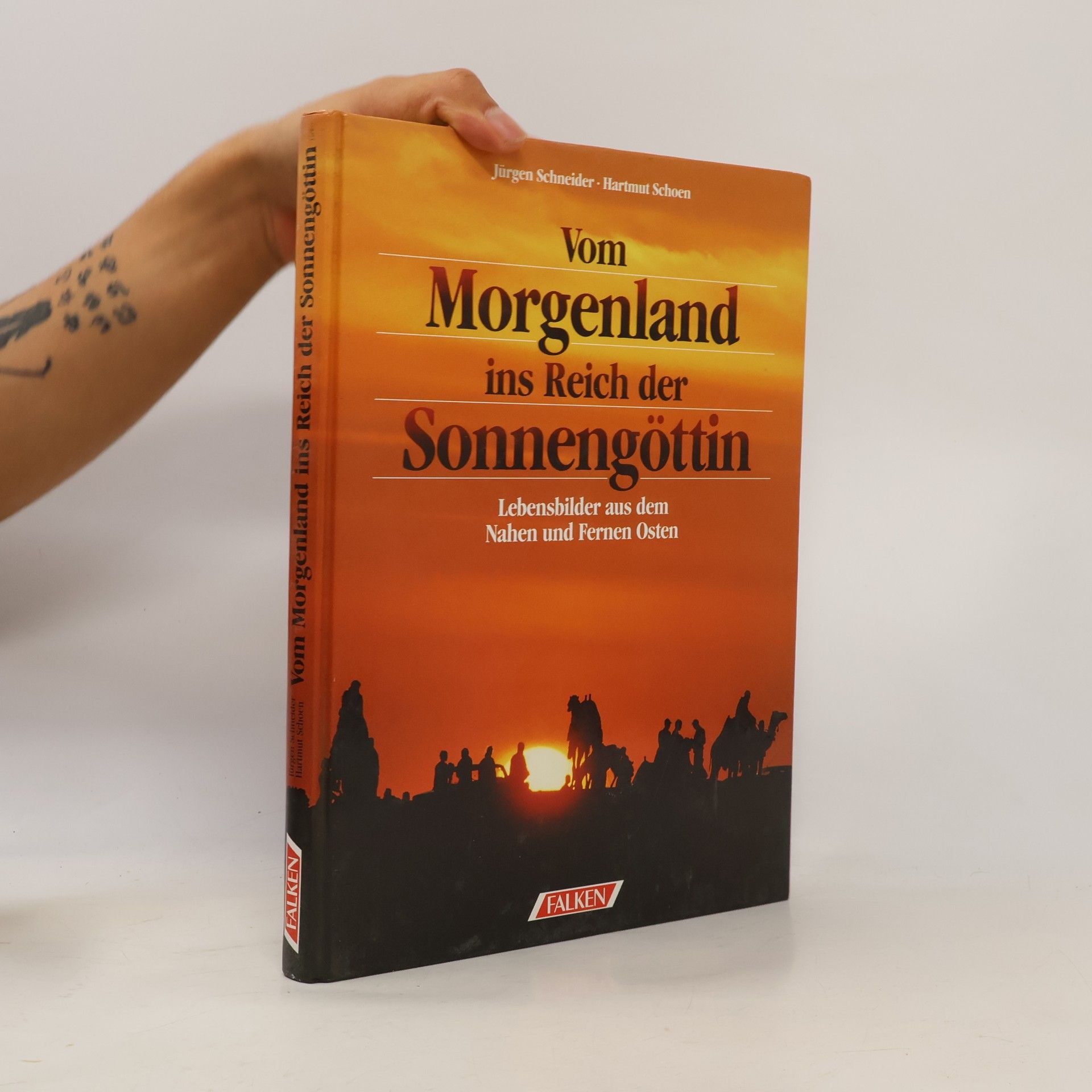 Jürgen Schneider Vom Morgenland ins Reich der Sonnengöttin