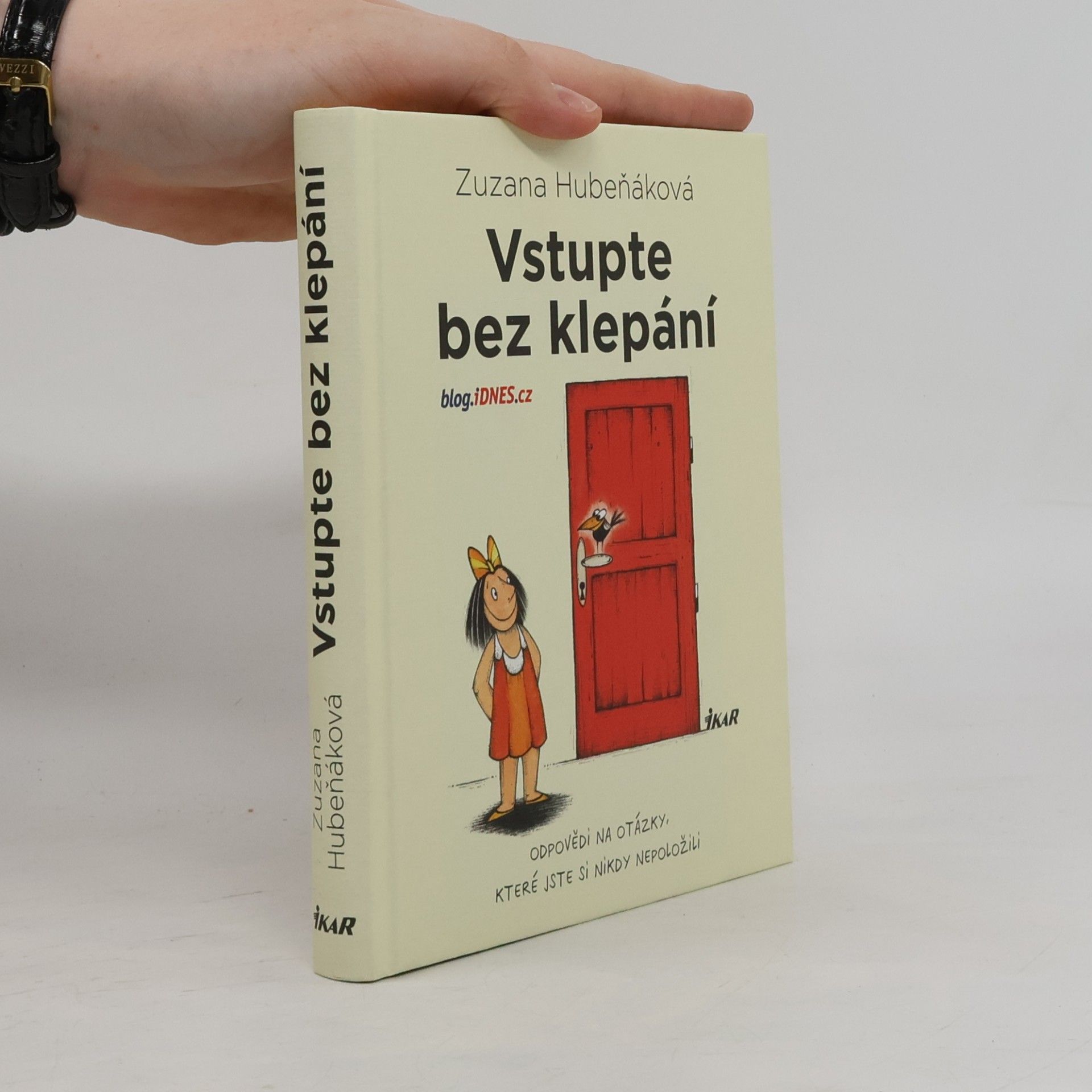 Zuzana Hubeňáková Vstupte bez klepání: odpovědi na otázky, které jste si nikdy nepoložili