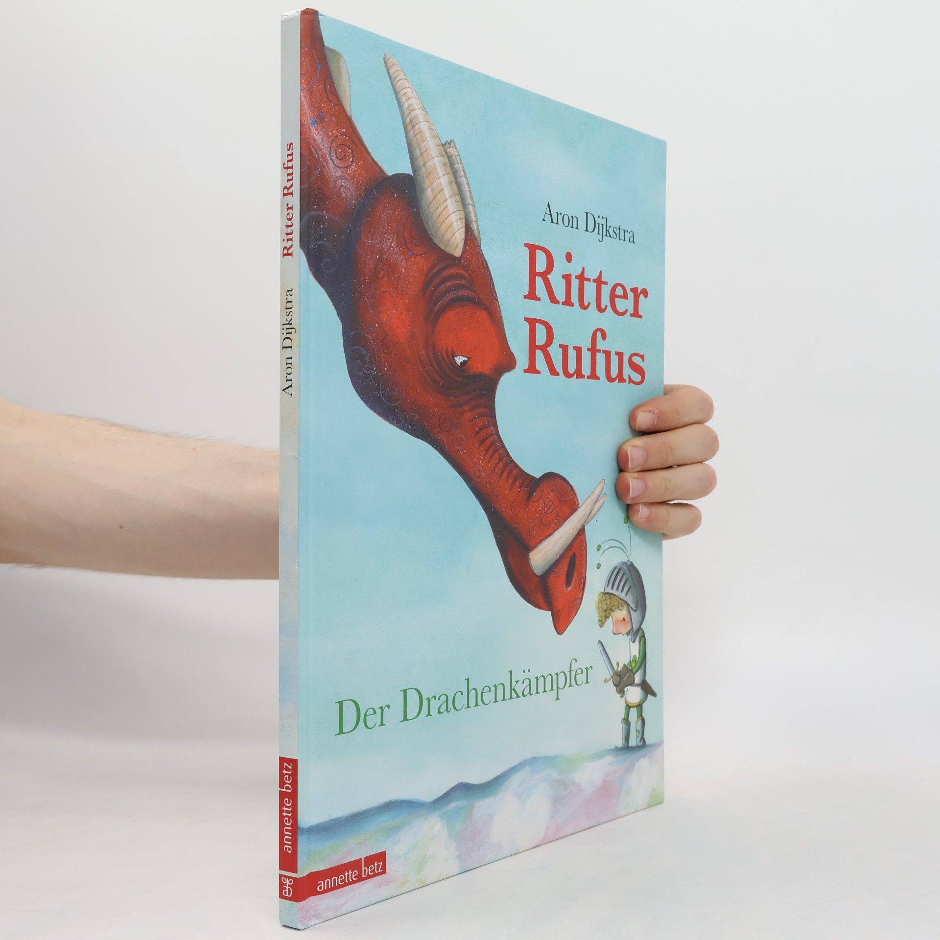 Aron Dijkstra Ritter Rufus - der Drachenkämpfer