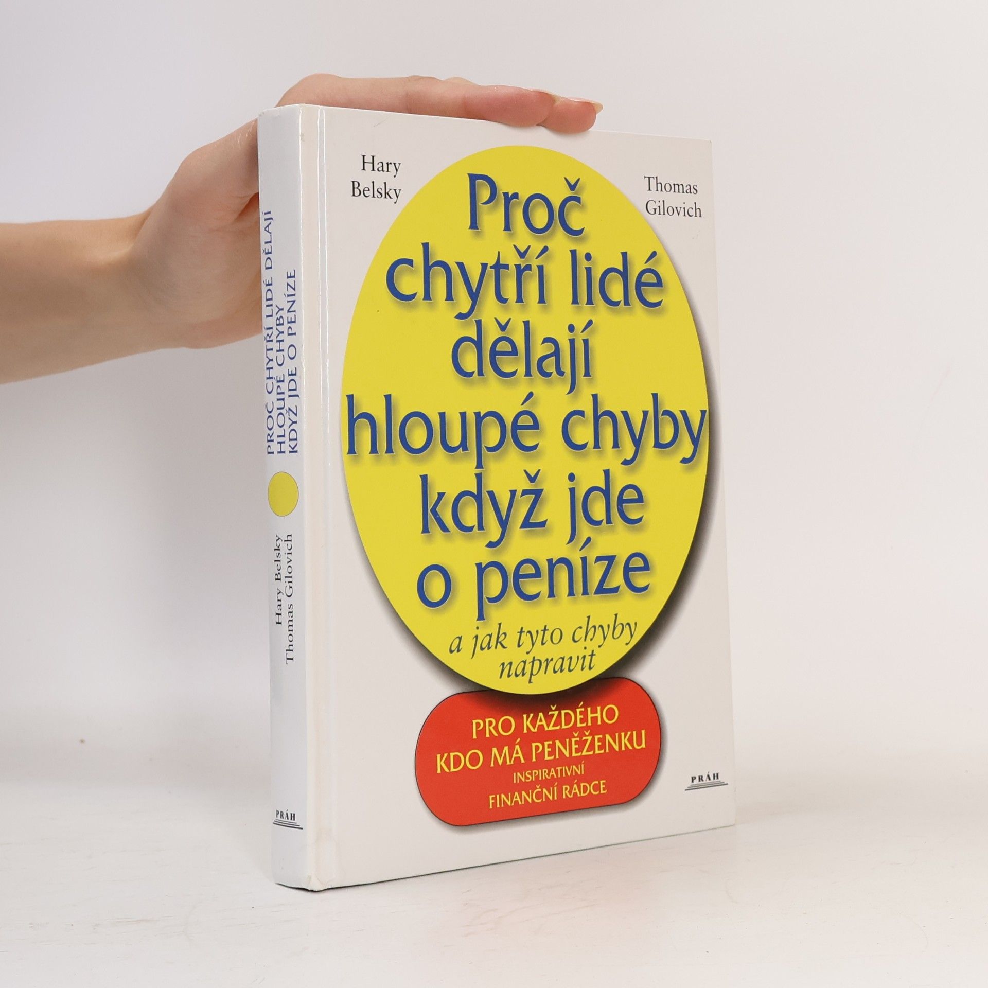 Gary Belsky Proč chytří lidé dělají hloupé chyby když jde o peníze a jak tyto chyby napravit