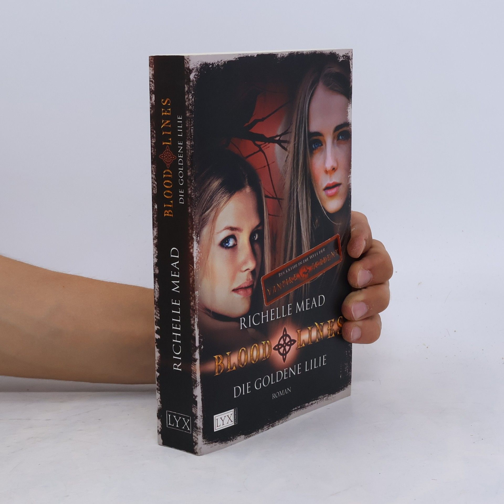 Richelle Mead Bloodlines. Die goldene Lilie