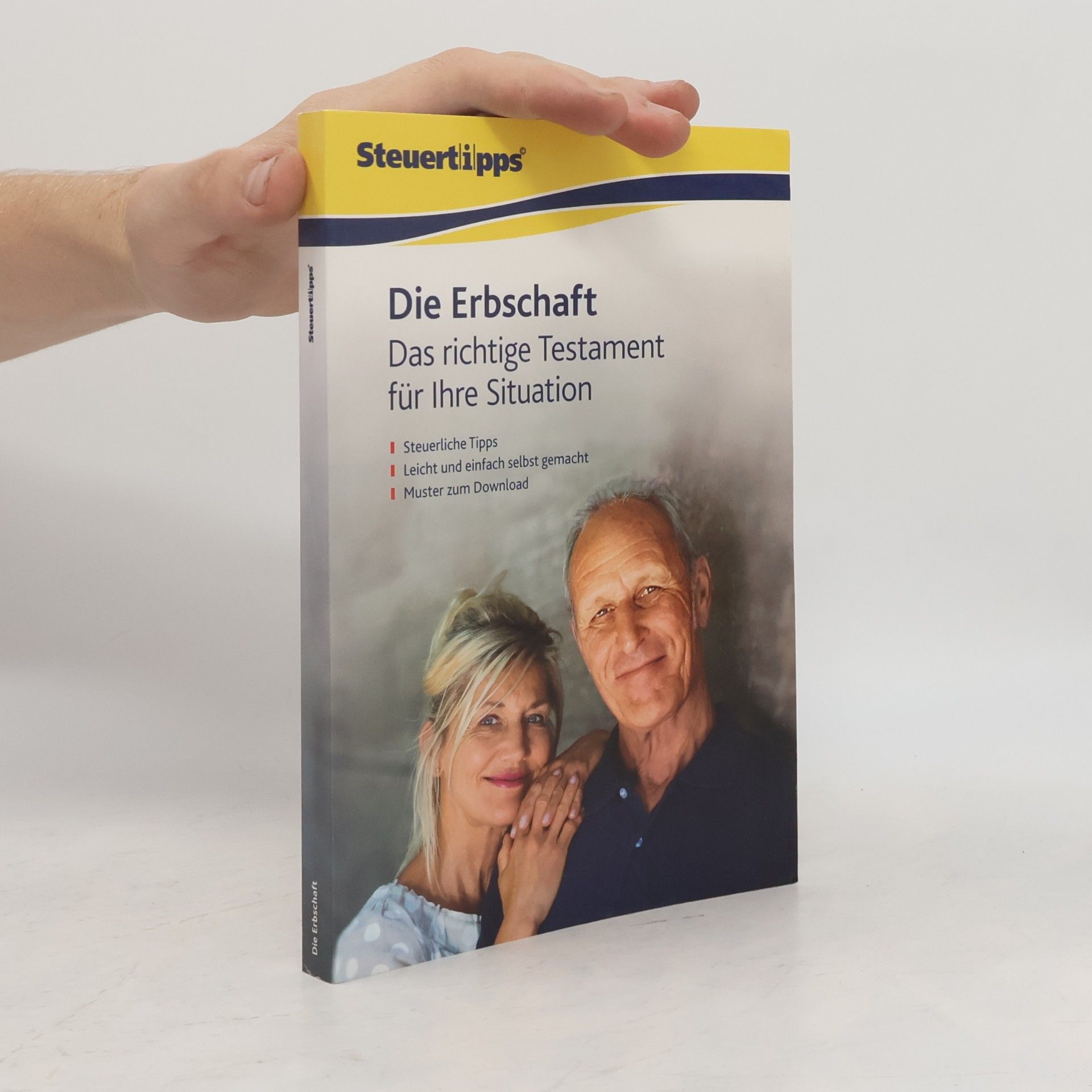 Various authors Die Erbschaft. Das richtige Testament für Ihre Situation