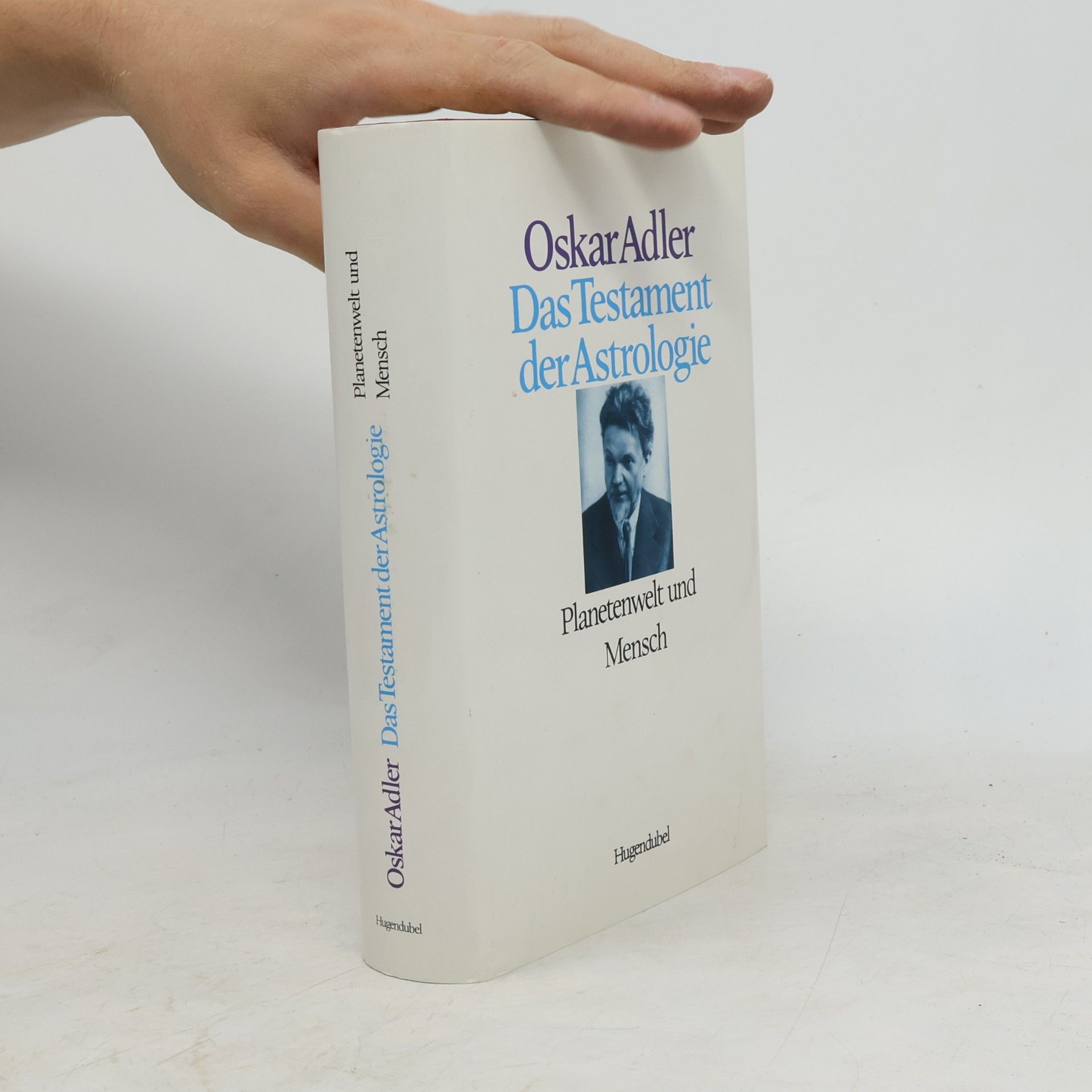 Das Testament der Astrologie. Planetenwelt und Mensch.