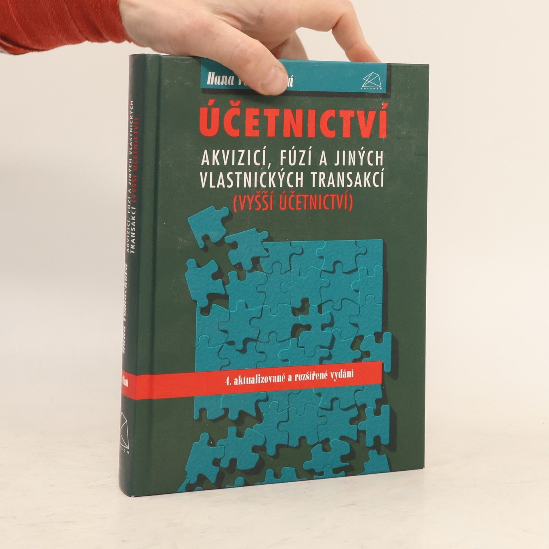 Hana Vomáčková Účetnictví akvizicí, fúzí a jiných vlastnických transakcí : (vyšší účetnictví)