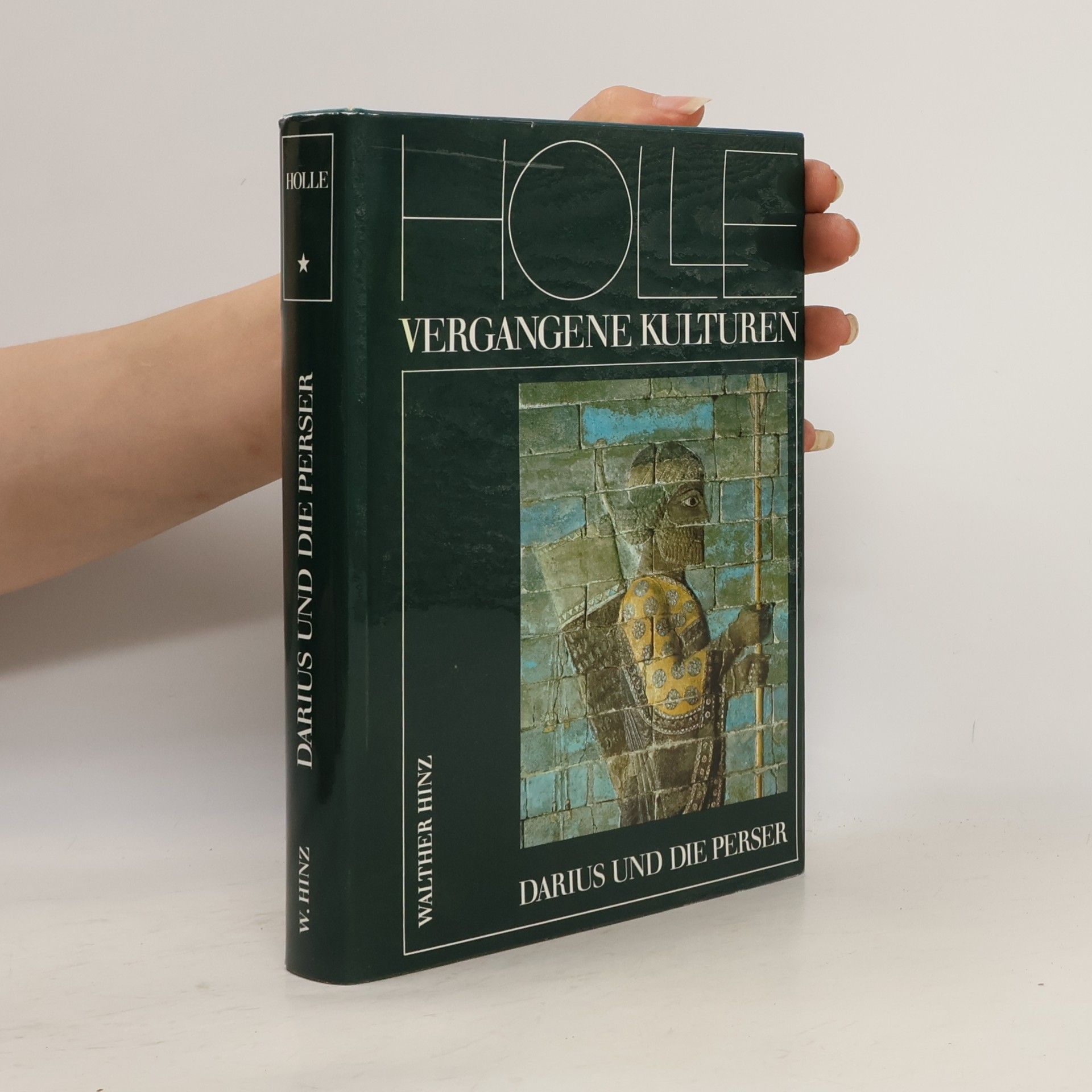 Walther Hinz Holle. Vergangene Kulturen