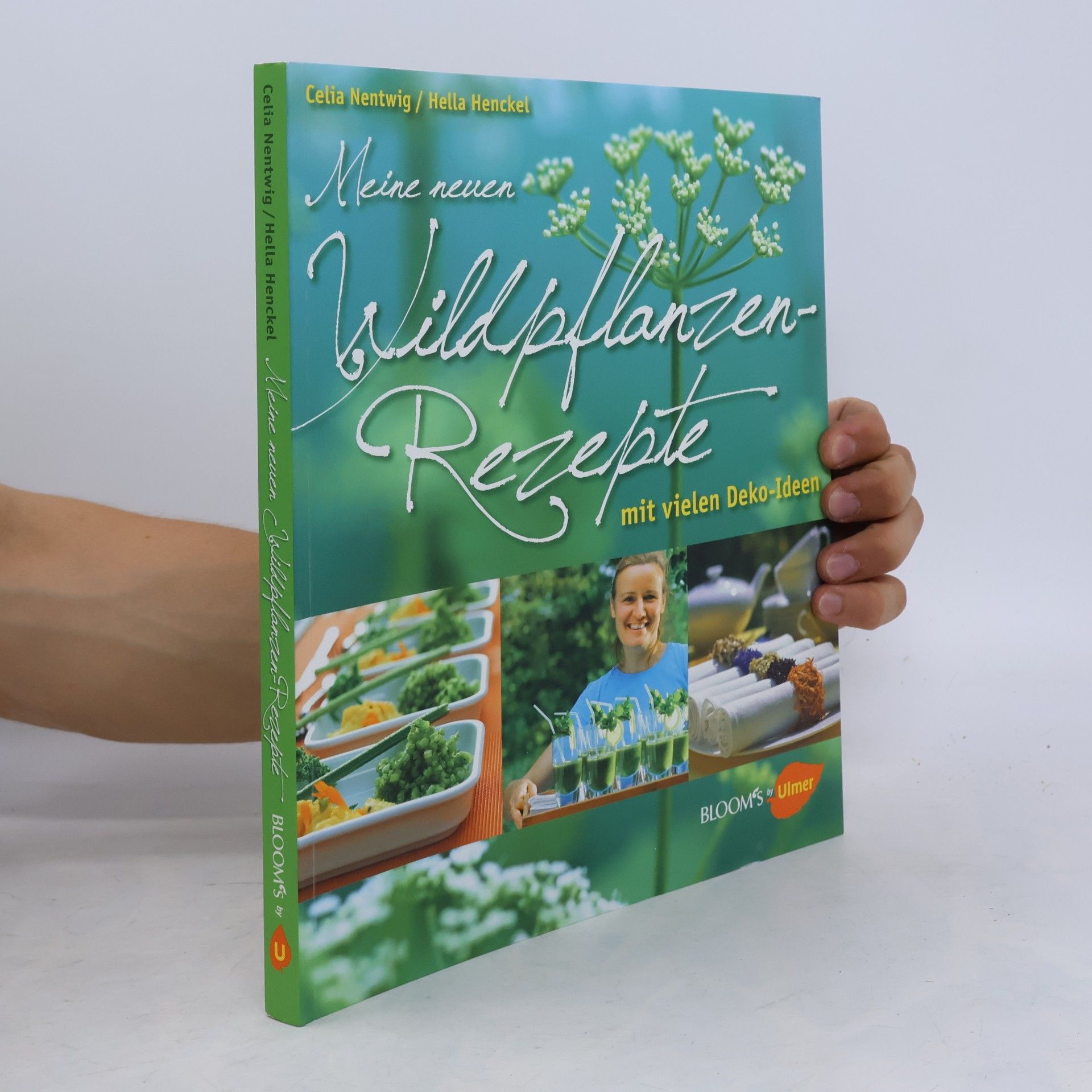 Celia Nentwig Meine neuen Wildpflanzen-Rezepte