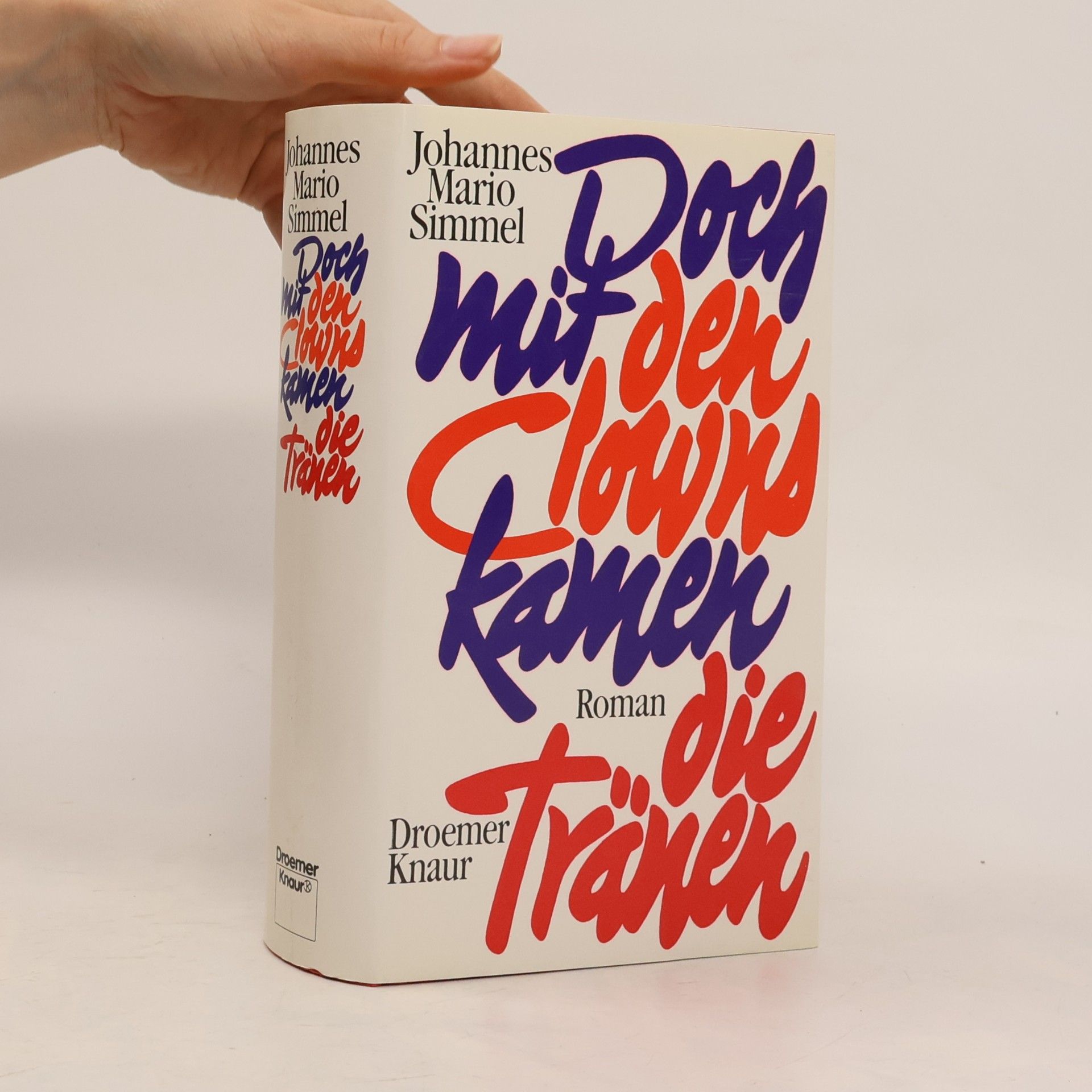 Johannes Mario Simmel Doch mit den Clowns kamen die Tränen