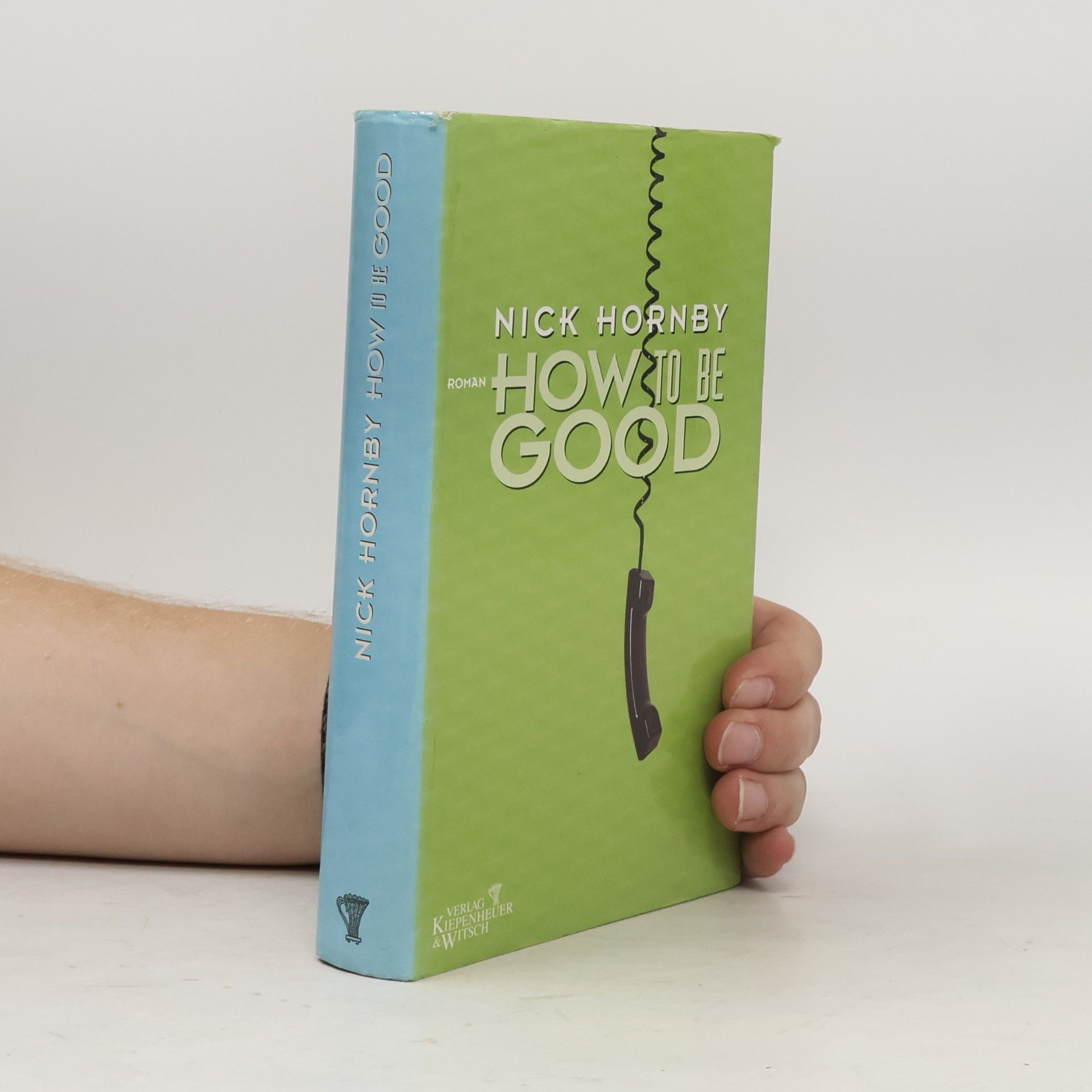 Nick Hornby How to be good