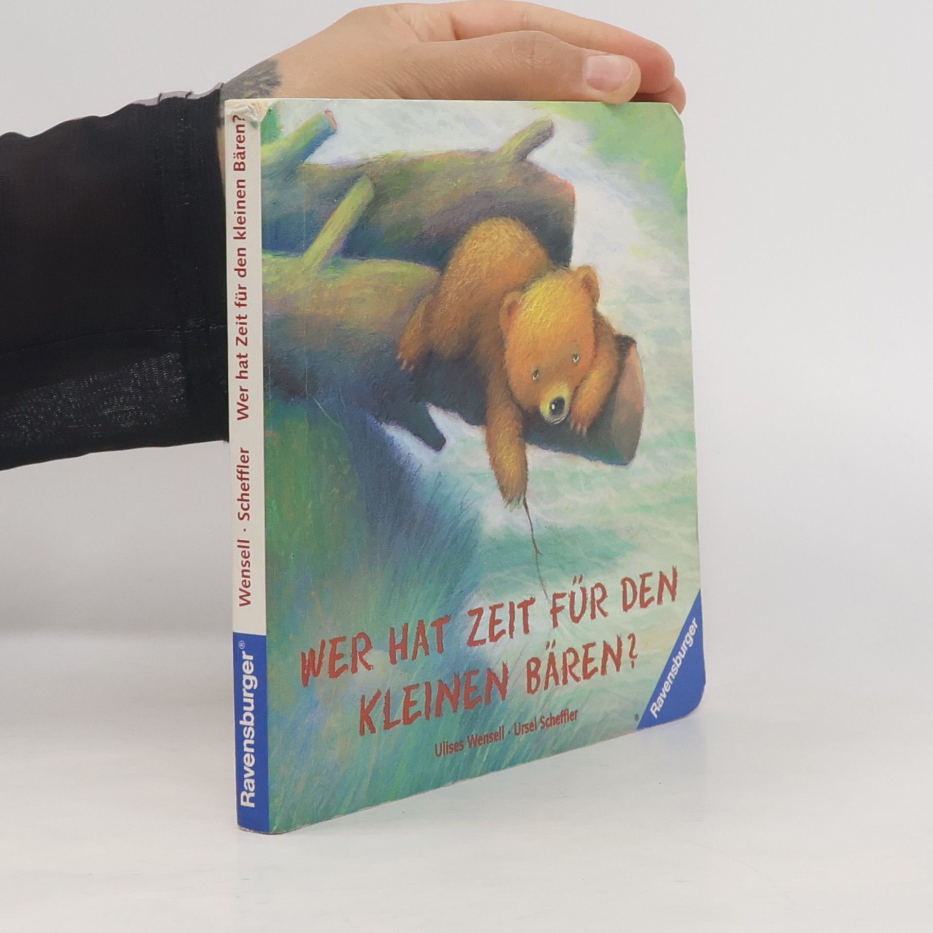 Ulises Wensell Wer hat Zeit für den kleinen Bären?