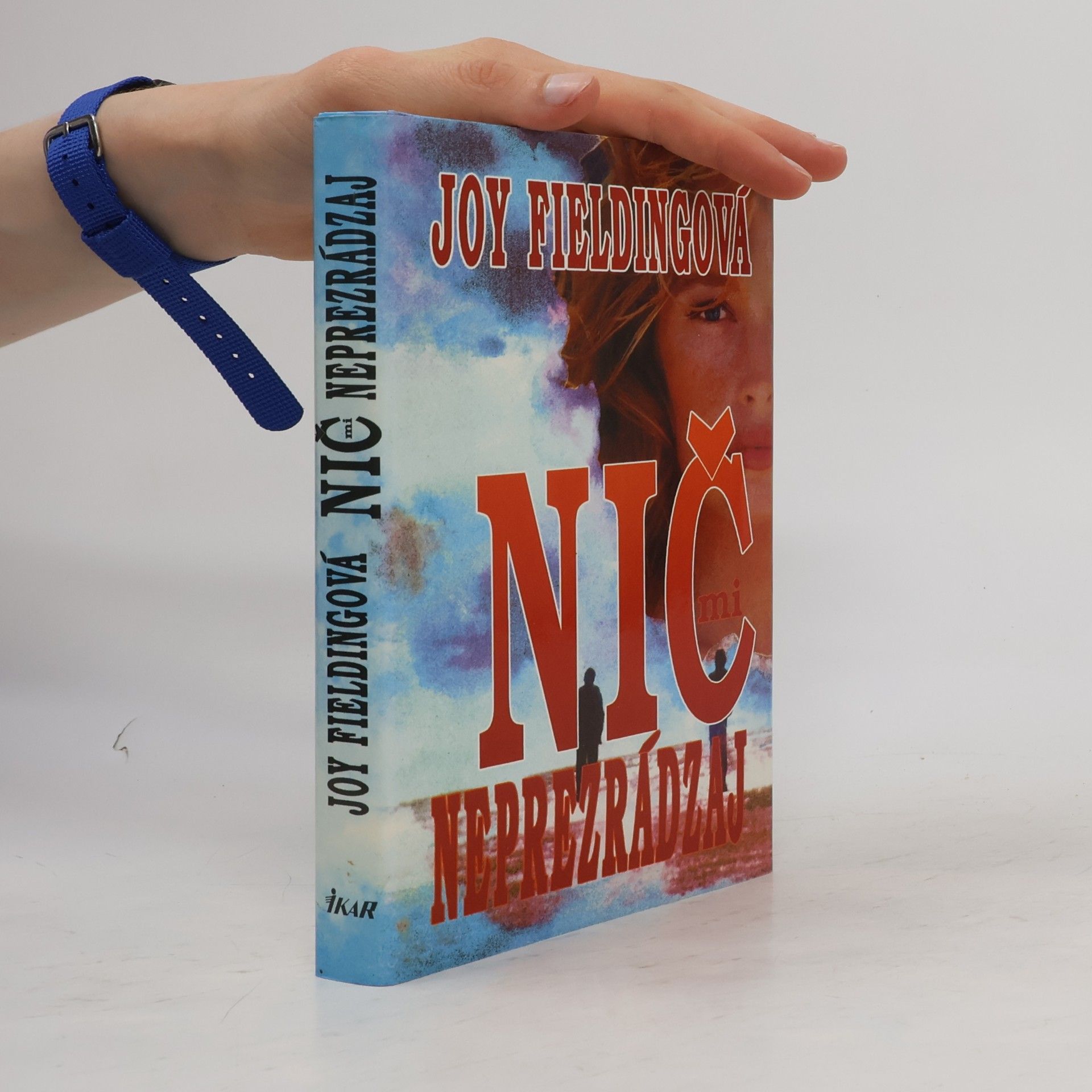 Joy Fielding Nič mi neprezrádzaj!