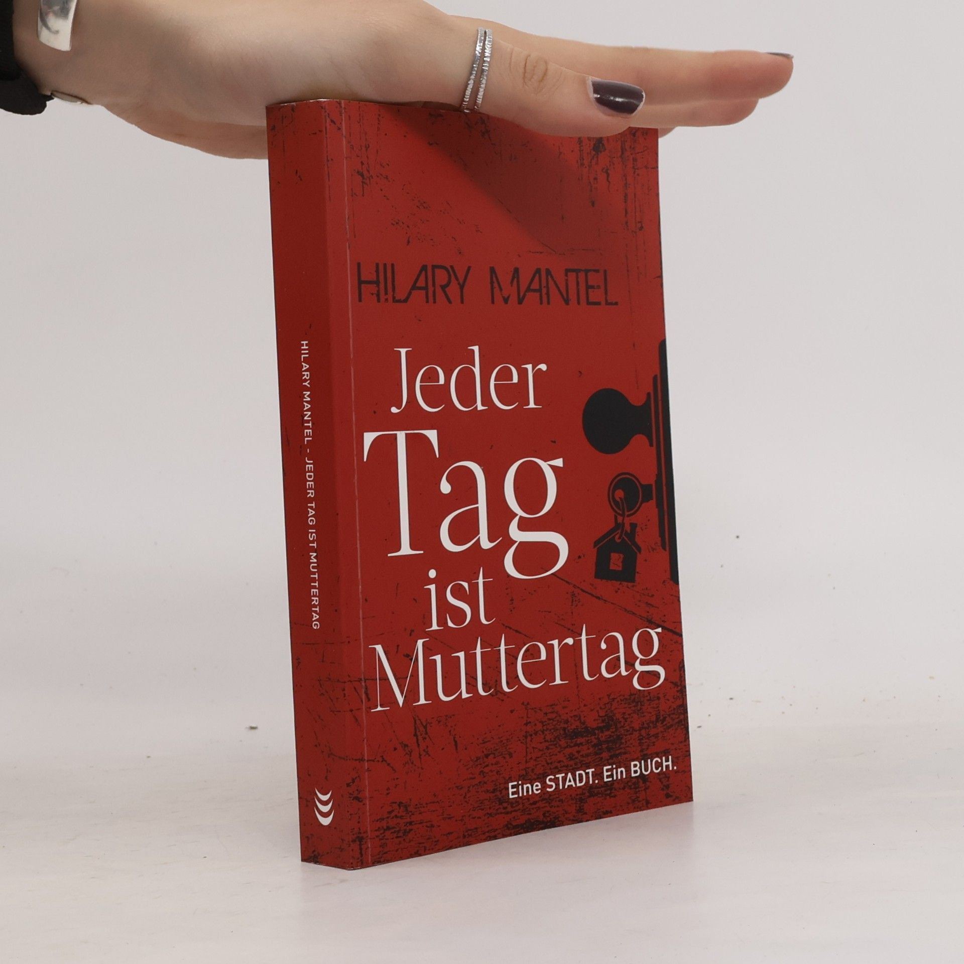 Hilary Mantel Jeder Tag ist Muttertag