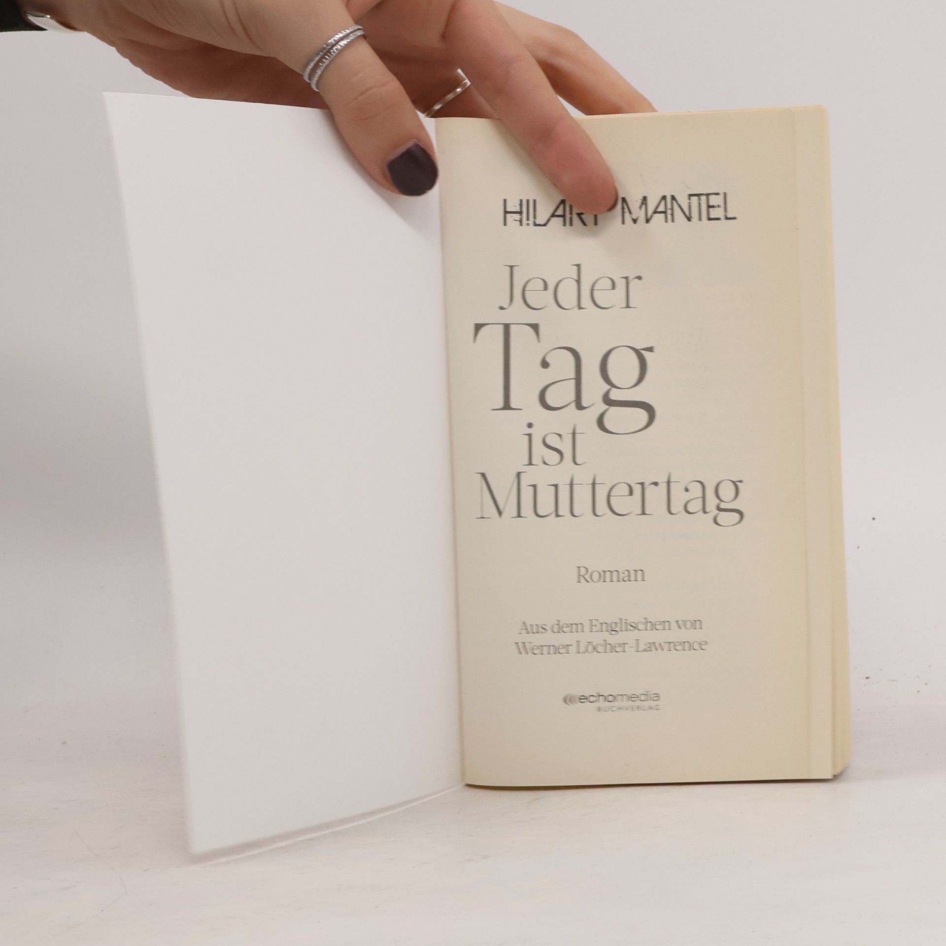 Hilary Mantel Jeder Tag ist Muttertag