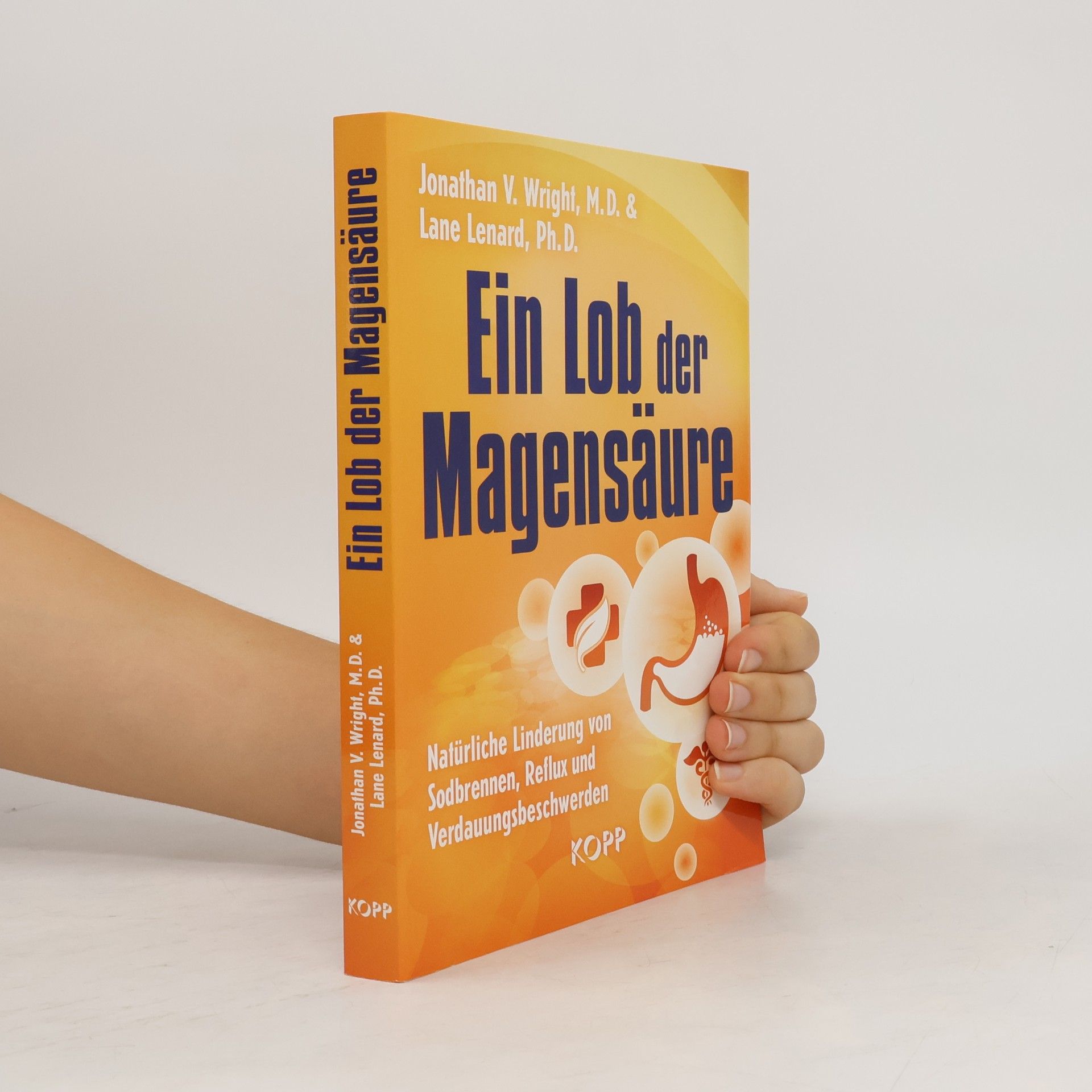 Jonathan V. Wright Ein Lob der Magensäure