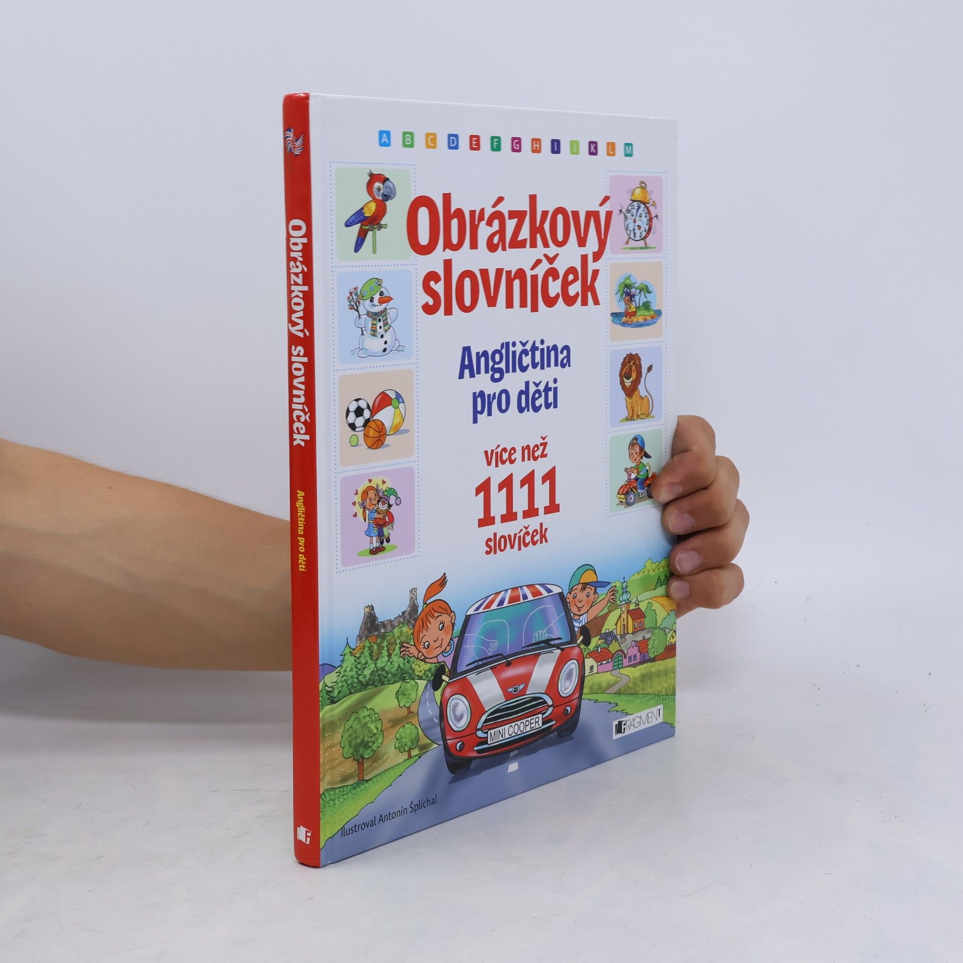 Antonín Šplíchal Obrázkový slovníček: angličtina pro děti: více než 1111 slovíček