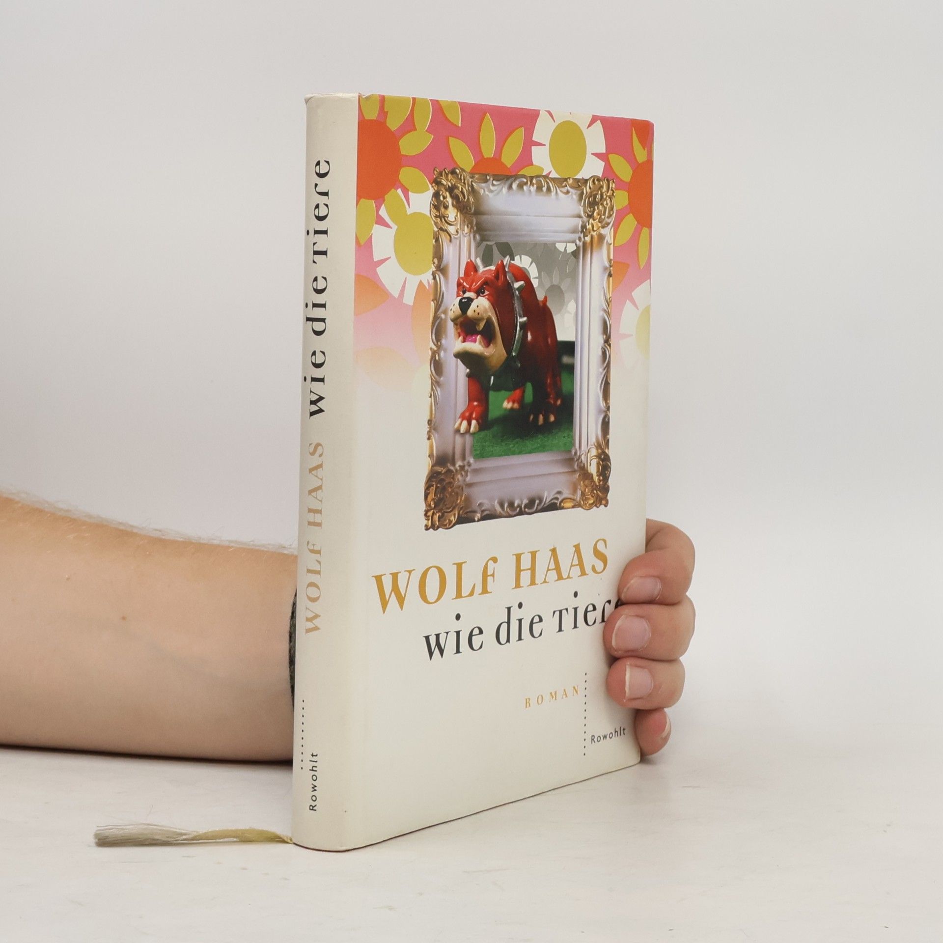 Wolf Haas Wie die Tiere