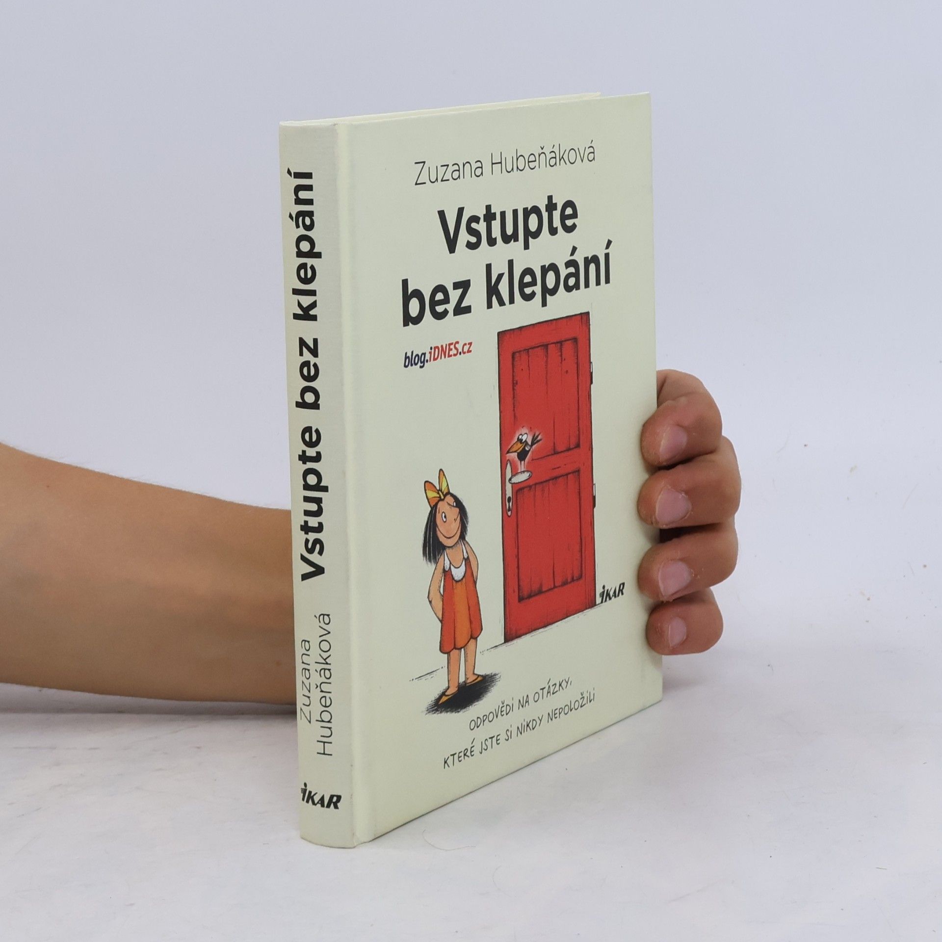 Zuzana Hubeňáková Vstupte bez klepání: odpovědi na otázky, které jste si nikdy nepoložili