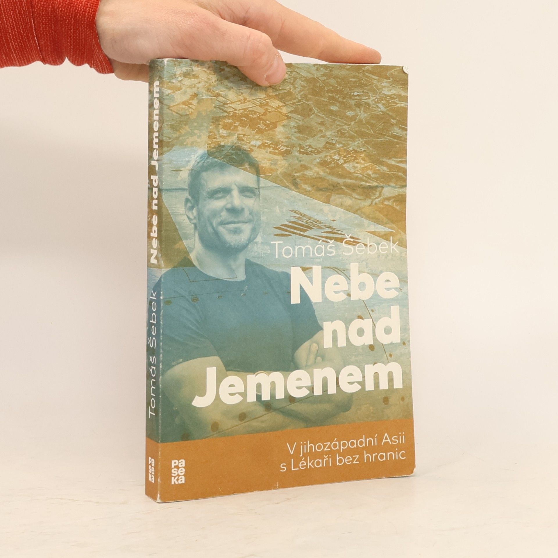 Tomáš Šebek Nebe nad Jemenem : v jihozápadní Asii s Lékaři bez hranic