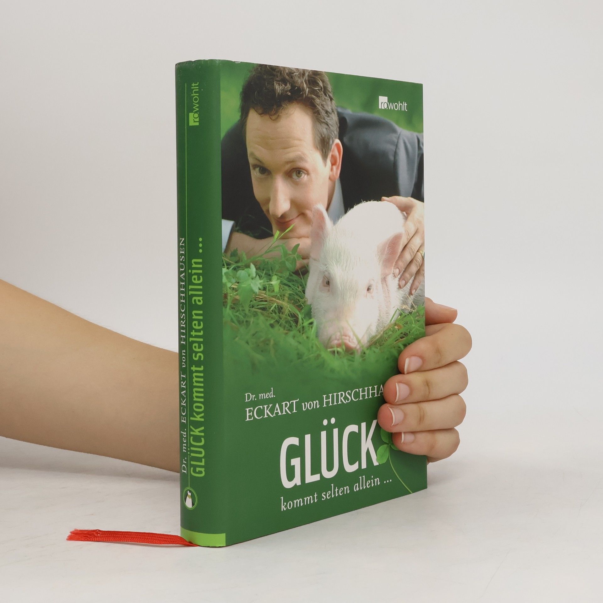 Eckart von Hirschhausen Glück kommt selten allein ...