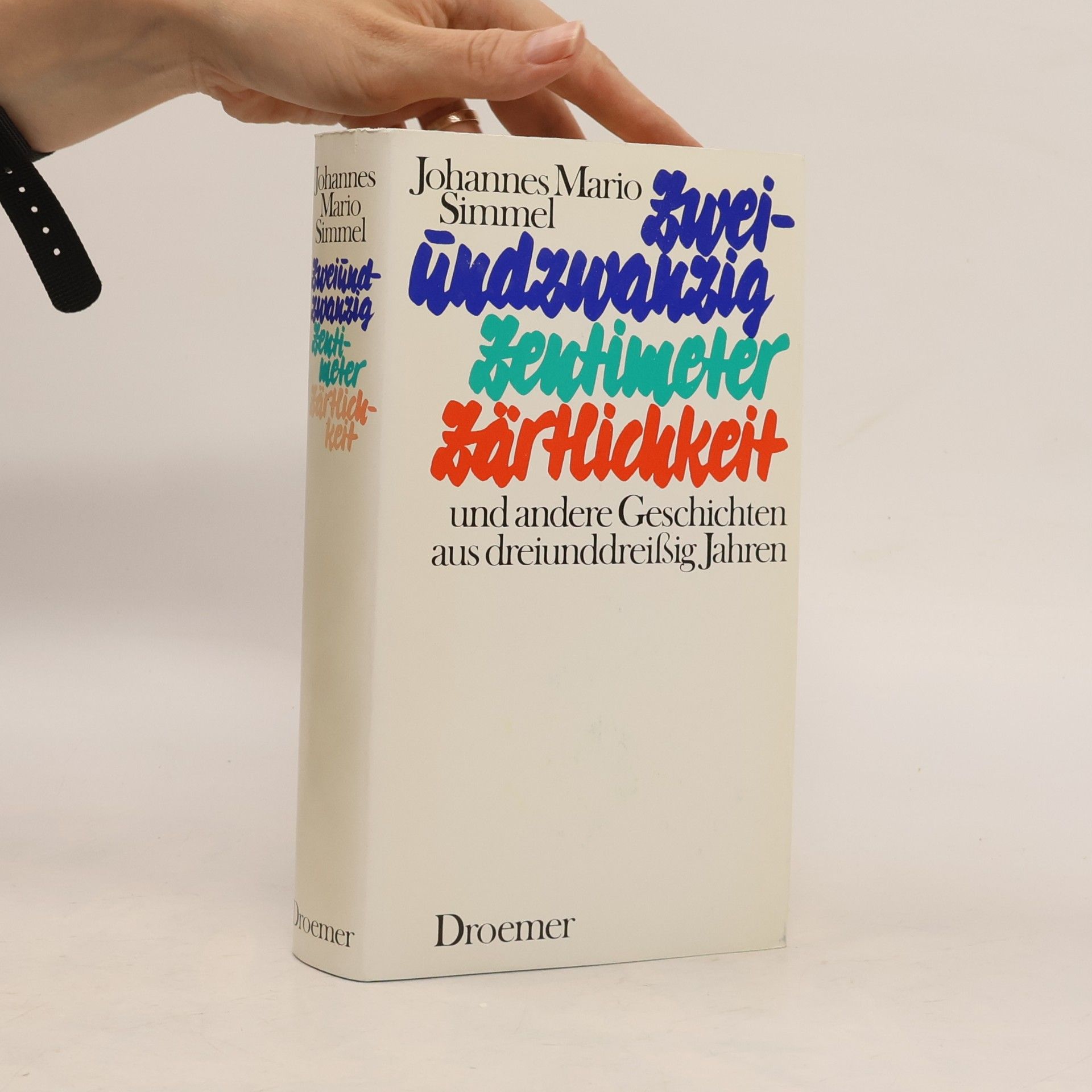 Johannes Mario Simmel Zweiundzwanzig Zentimeter Zärtlichkeit