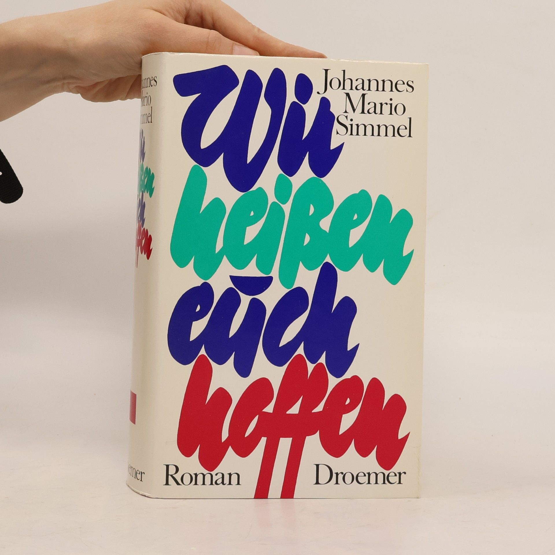 Johannes Mario Simmel Wir heißen euch hoffen