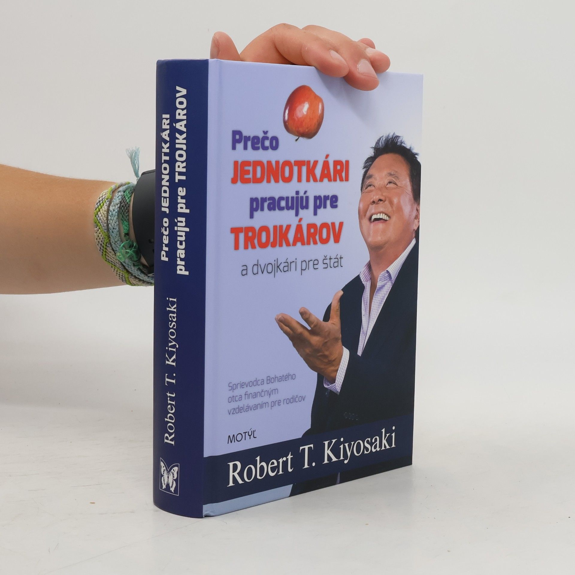 Robert Kiyosaki Prečo jednotkári pracujú pre trojkárov a dvojkári pre štát