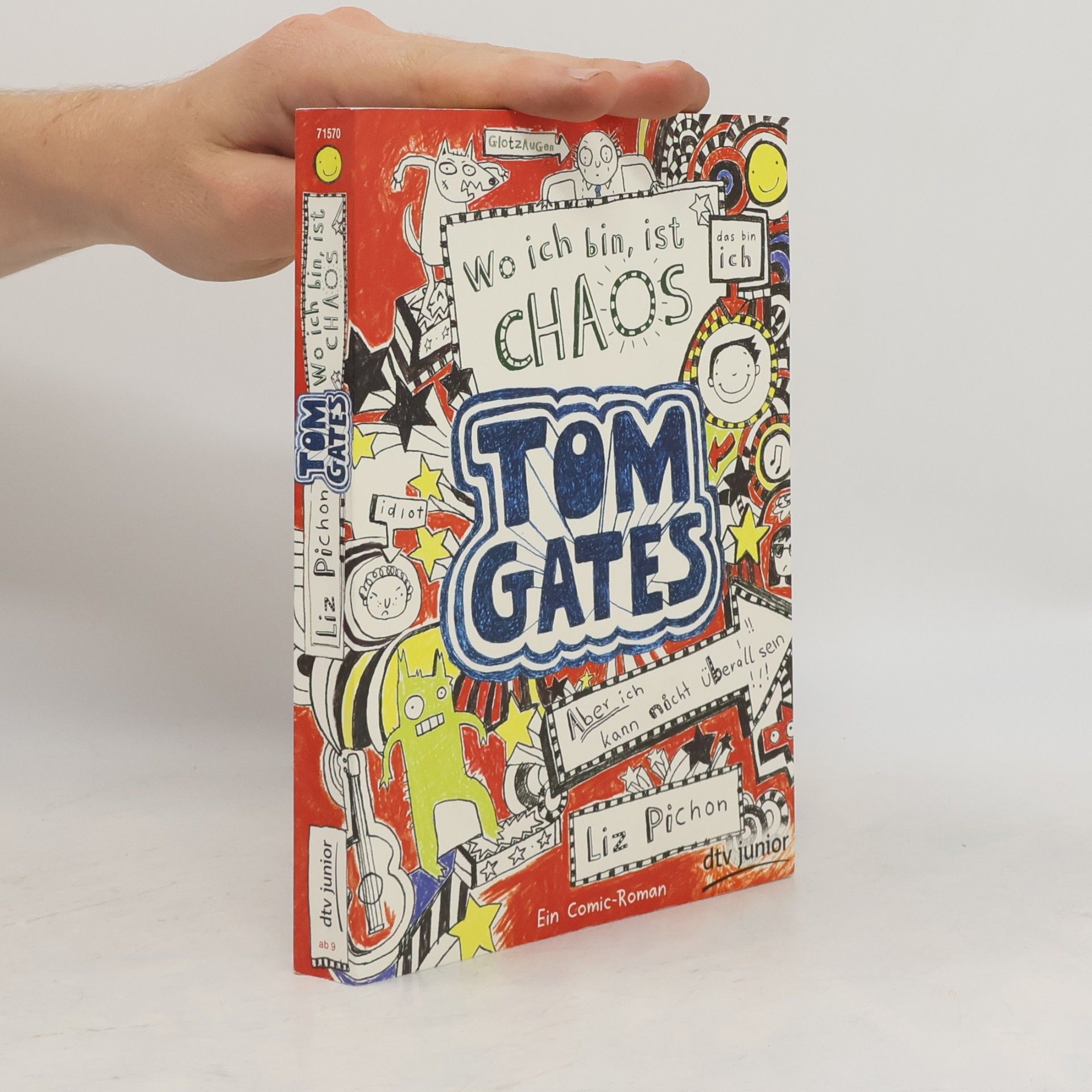 Liz Pichon Tom Gates. Wo ich bin, ist Chaos