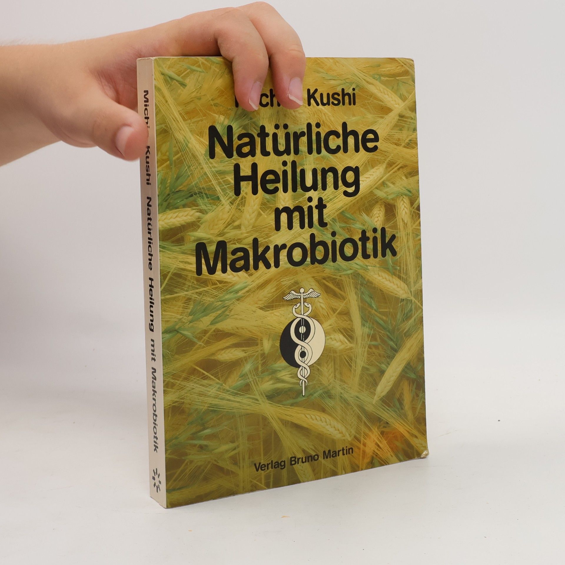 Natürliche Heilung mit Makrobiotik