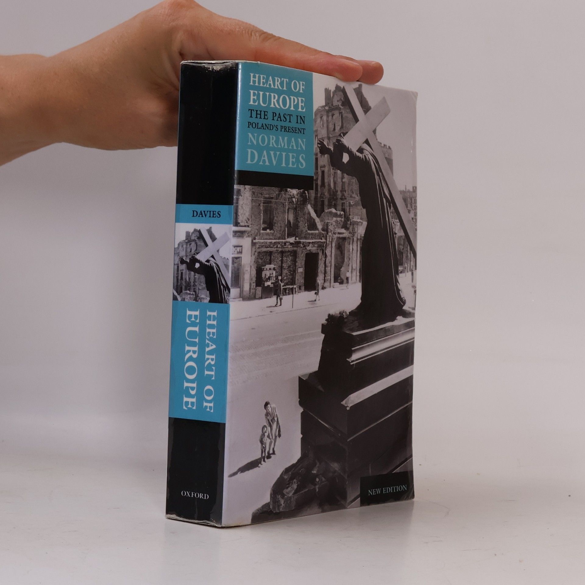 Norman Davies Heart of Europe : The Past in Poland's Present