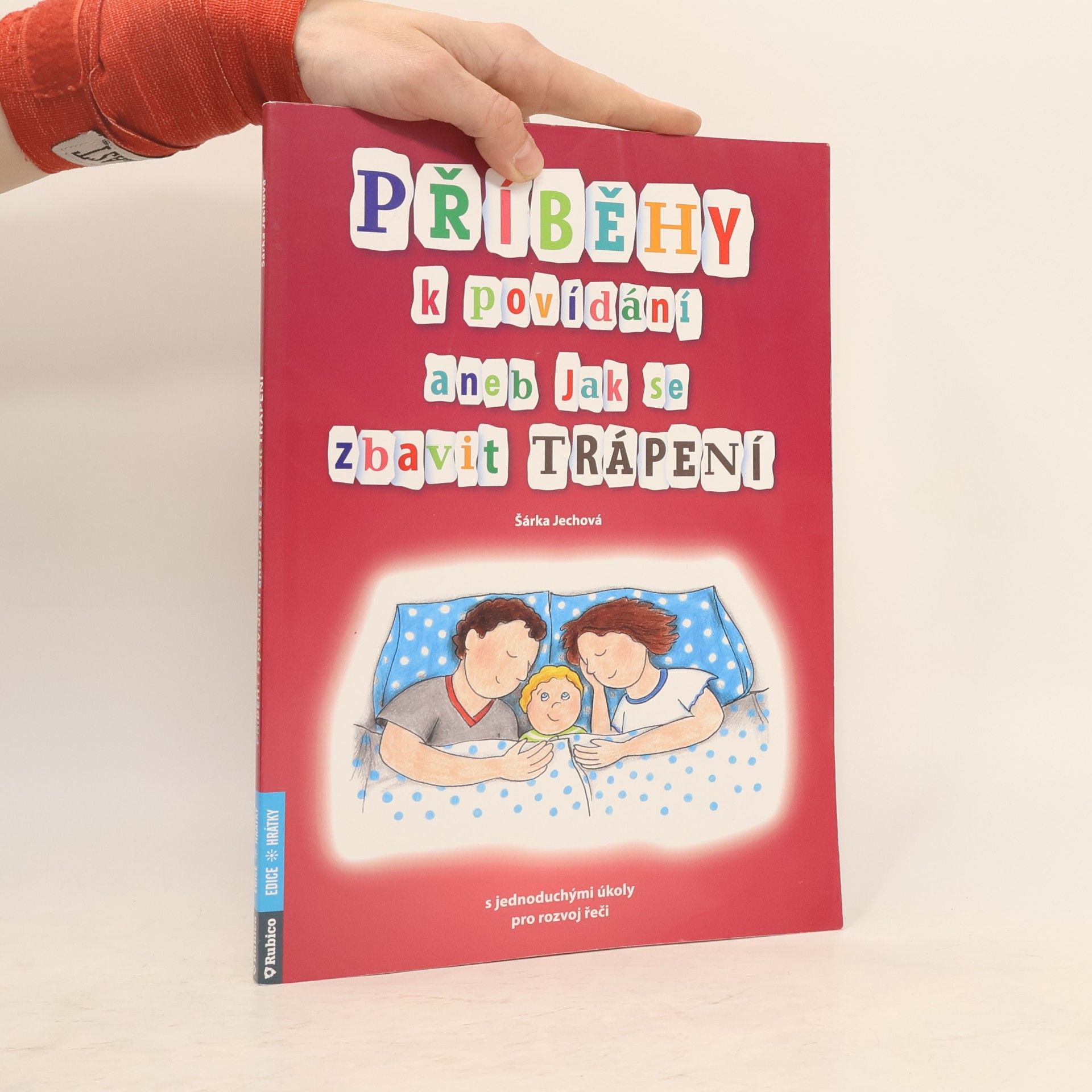 Šárka Jechová Příběhy k povídání aneb Jak se zbavit trápení
