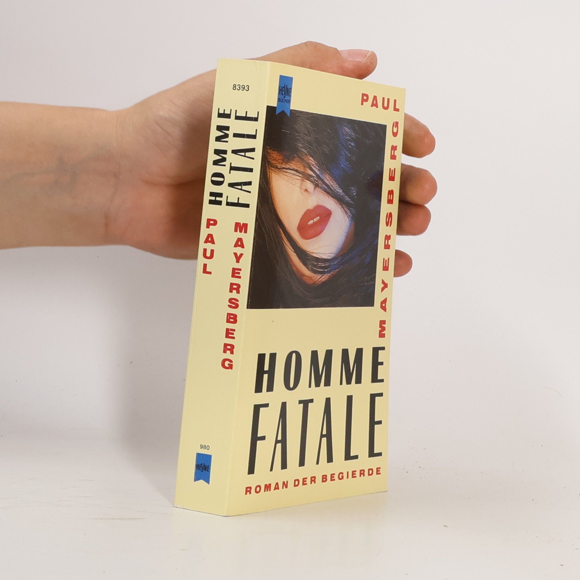 Homme fatale. Roman der Begierde.