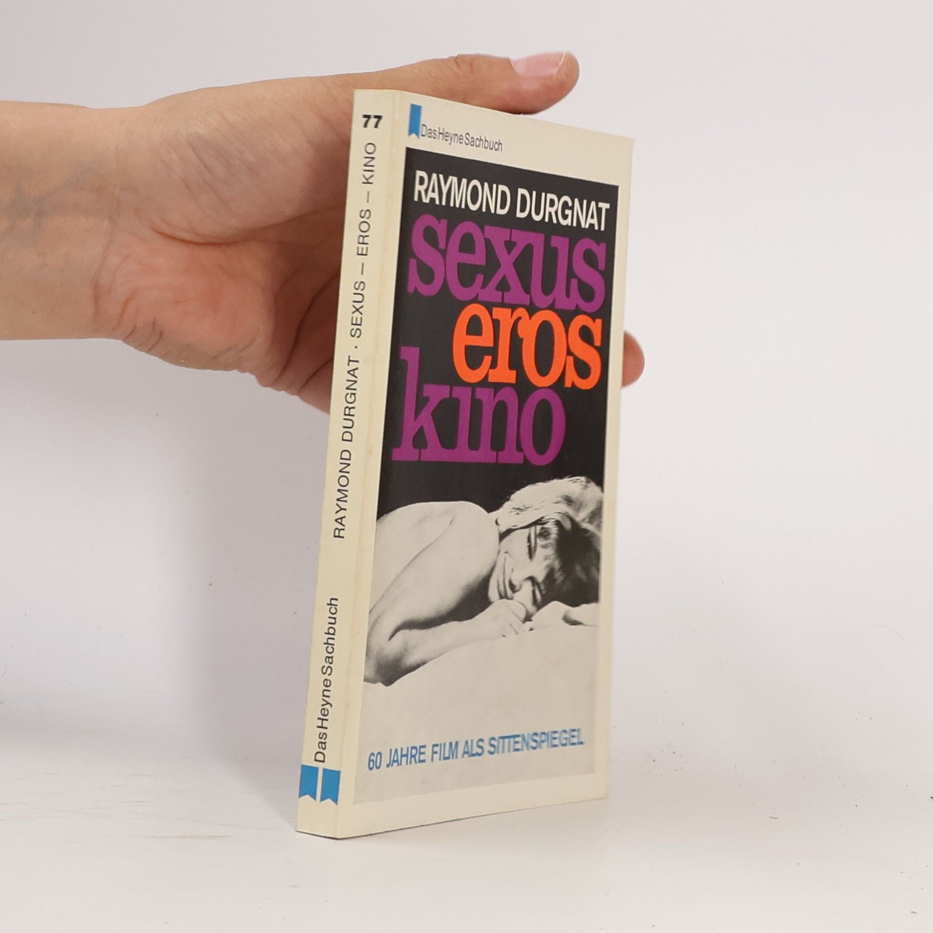 Raymond Durgnat Sexus. Eros. Kino