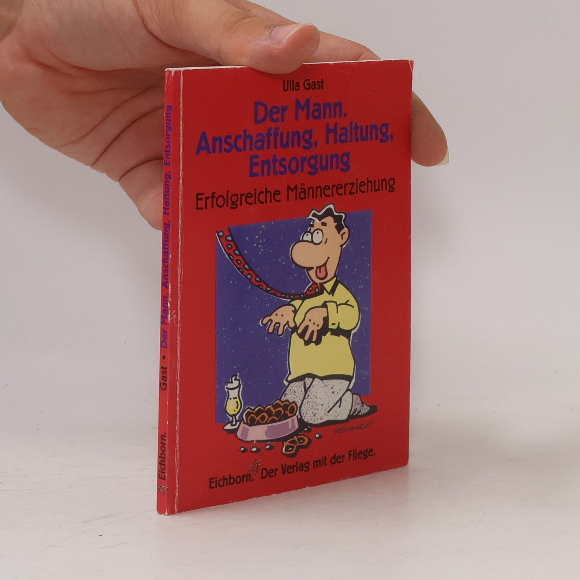 Der Mann. Anschaffung, Haltung, Entsorgung