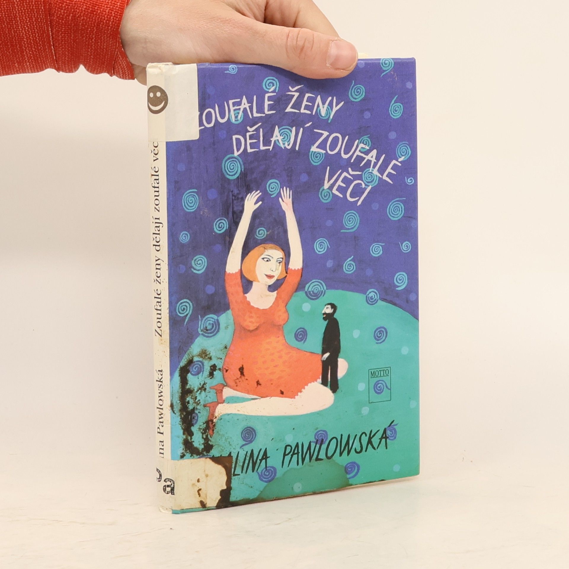 Halina Pawlowská Zoufalé ženy dělají zoufalé věci
