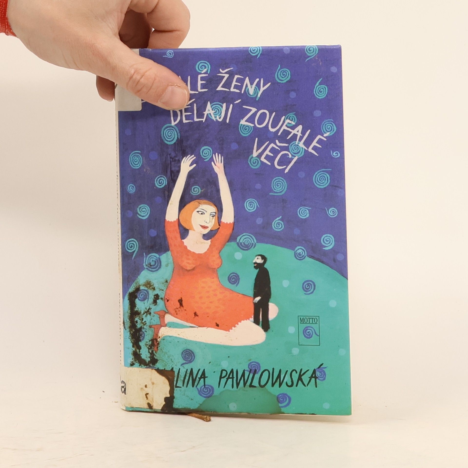 Halina Pawlowská Zoufalé ženy dělají zoufalé věci