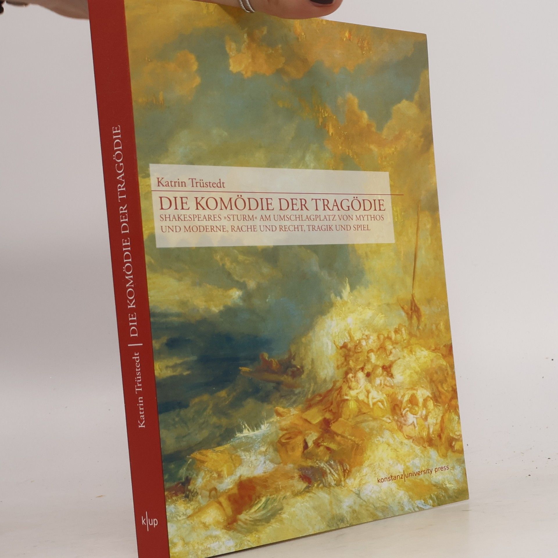 Katrin Trüstedt Die Komödie der Tragödie